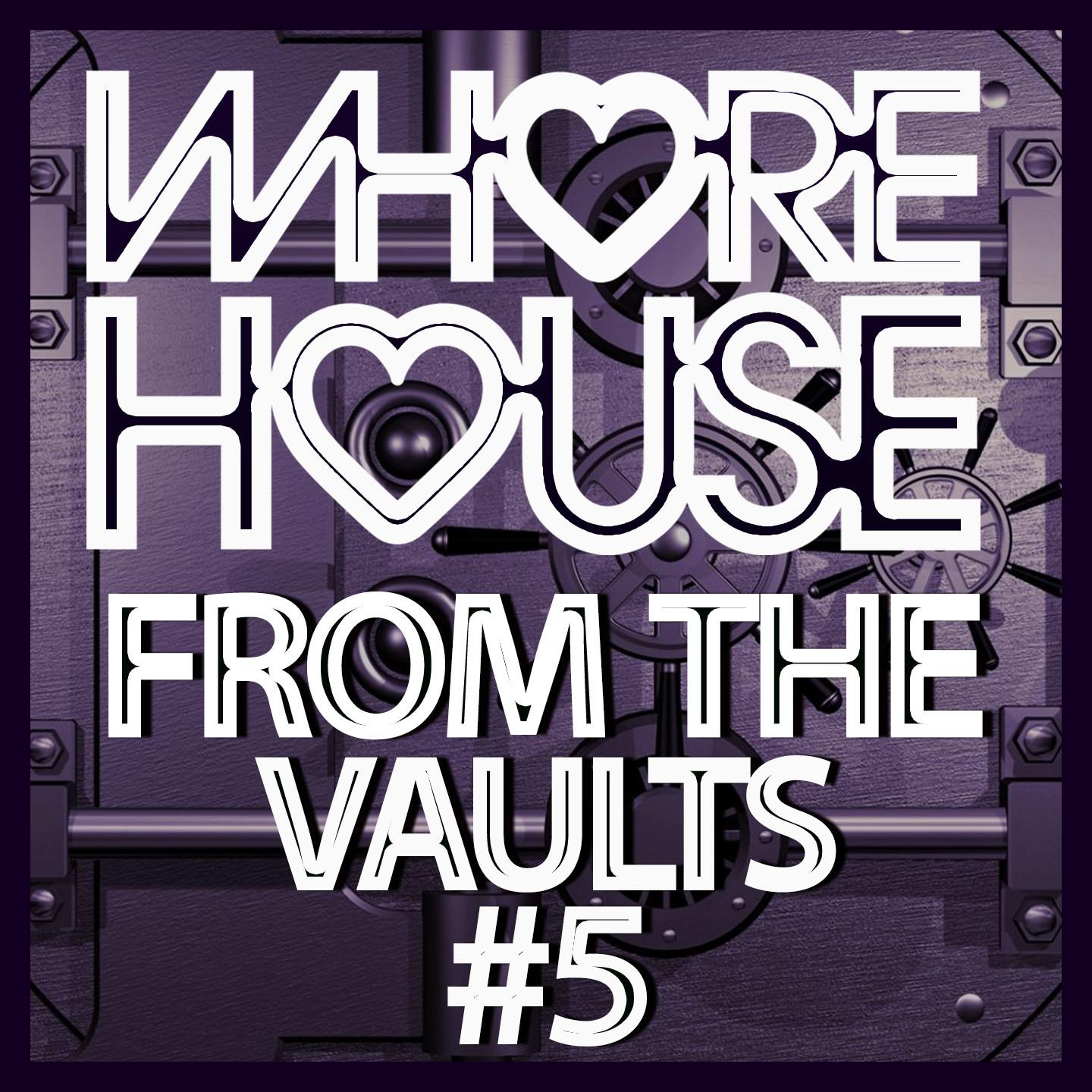 Постер альбома Whore House From The Vaults #5