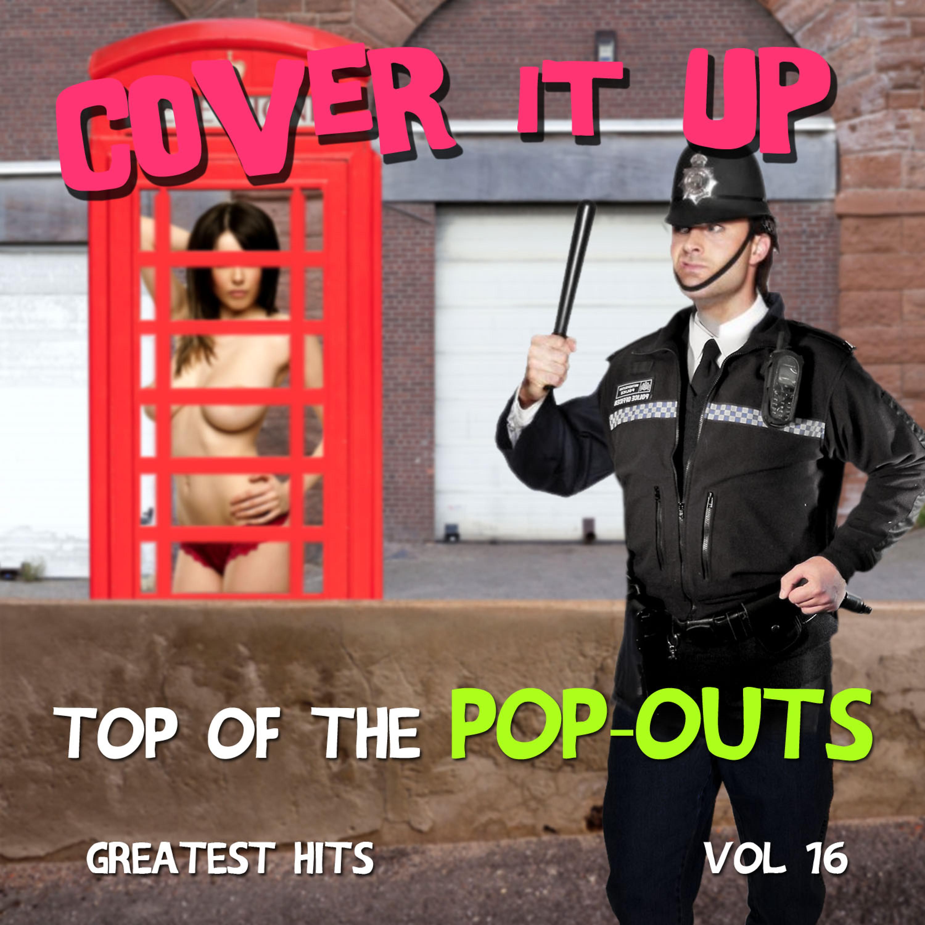 Постер альбома Cover It up, Top of the Pop-Outs, Vol. 16