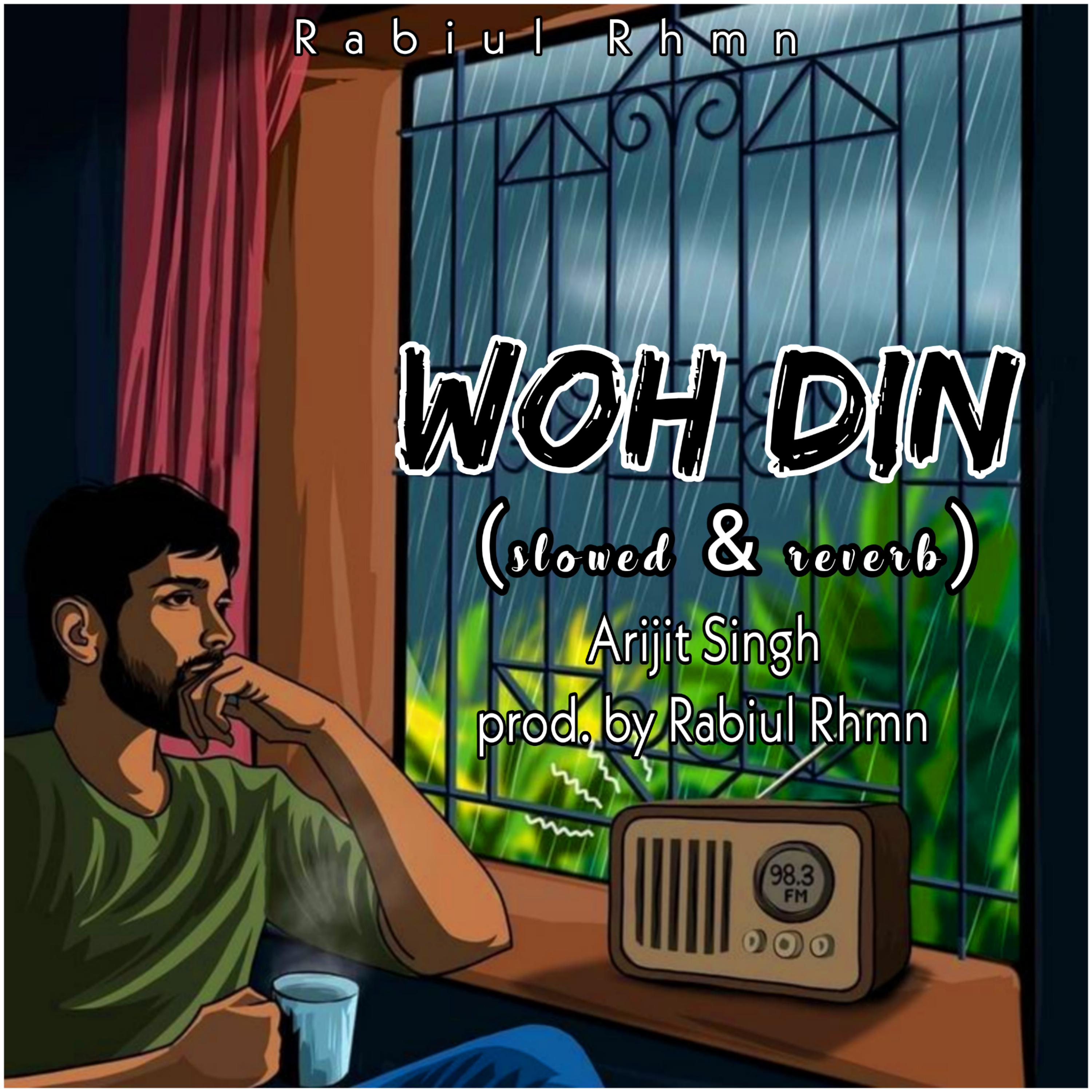 Постер альбома Woh Din (slowed & reverb)