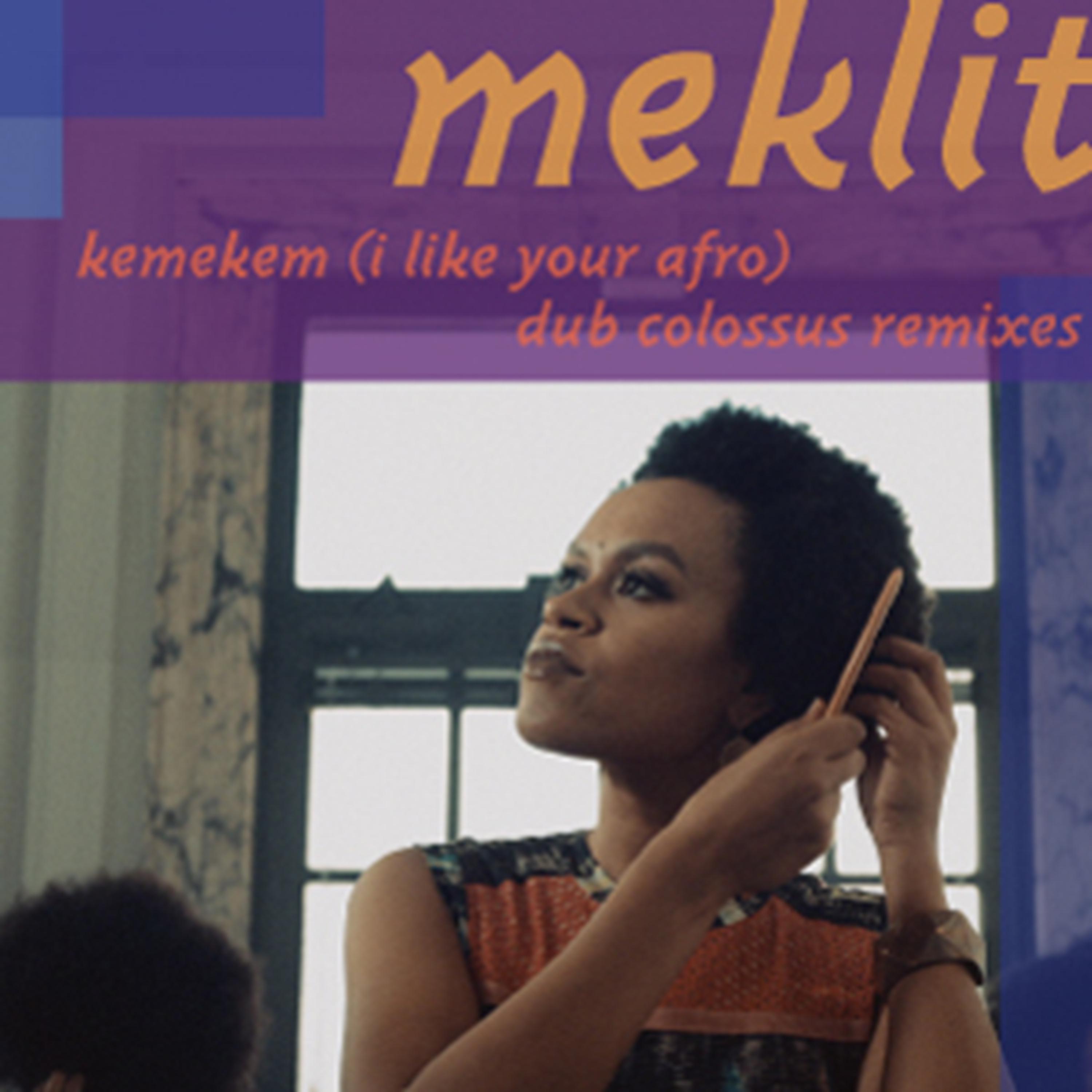 Постер альбома Kemekem (I Like Your Afro) Dub Colossus Remixes