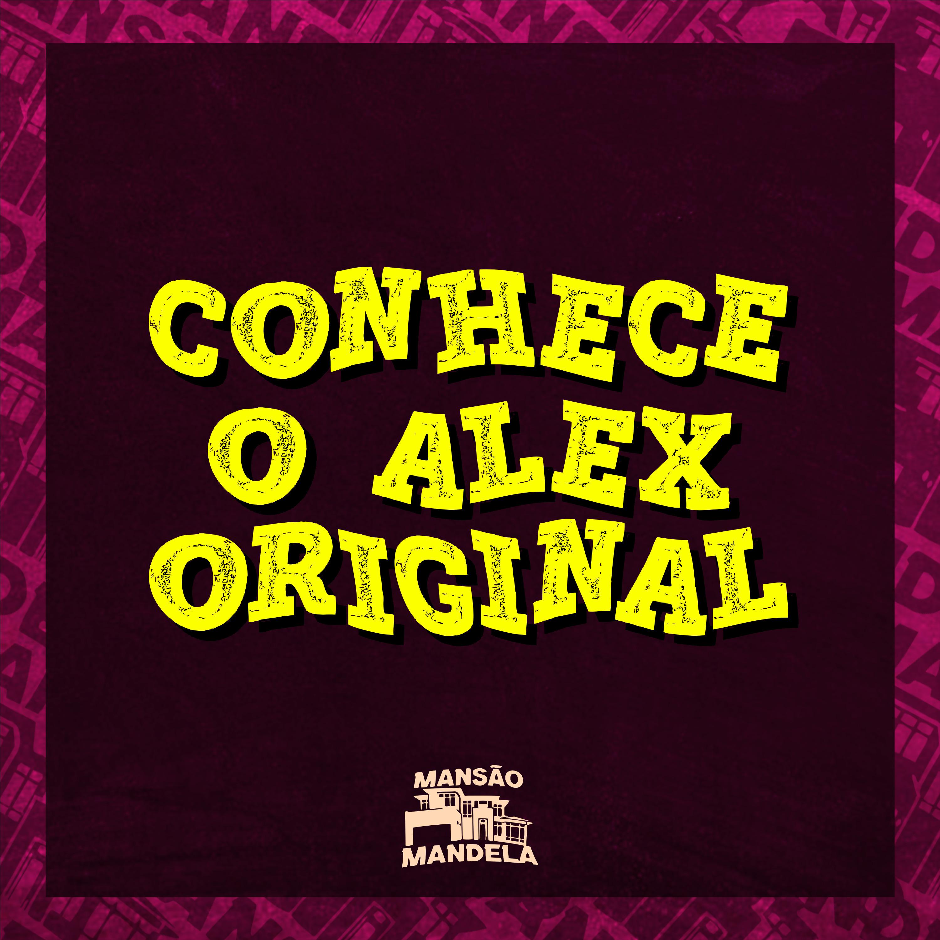 Постер альбома Conhece o Alex Original