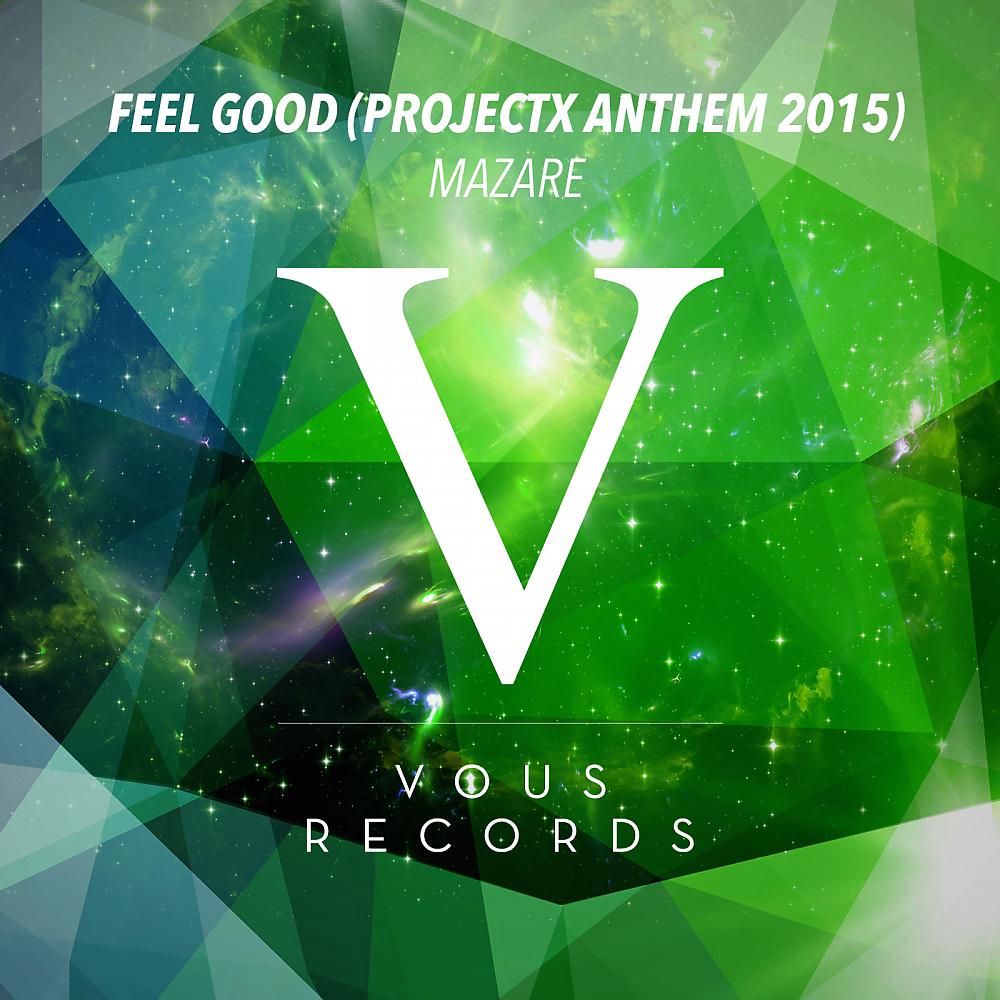Постер альбома Feel Good (ProjectX Anthem 2015)