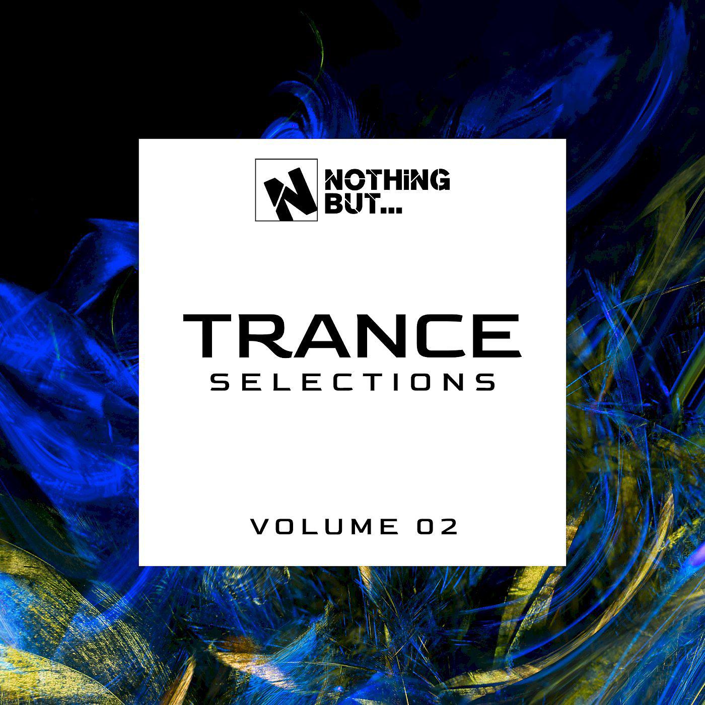 Постер альбома Nothing But... Trance Selections, Vol. 02