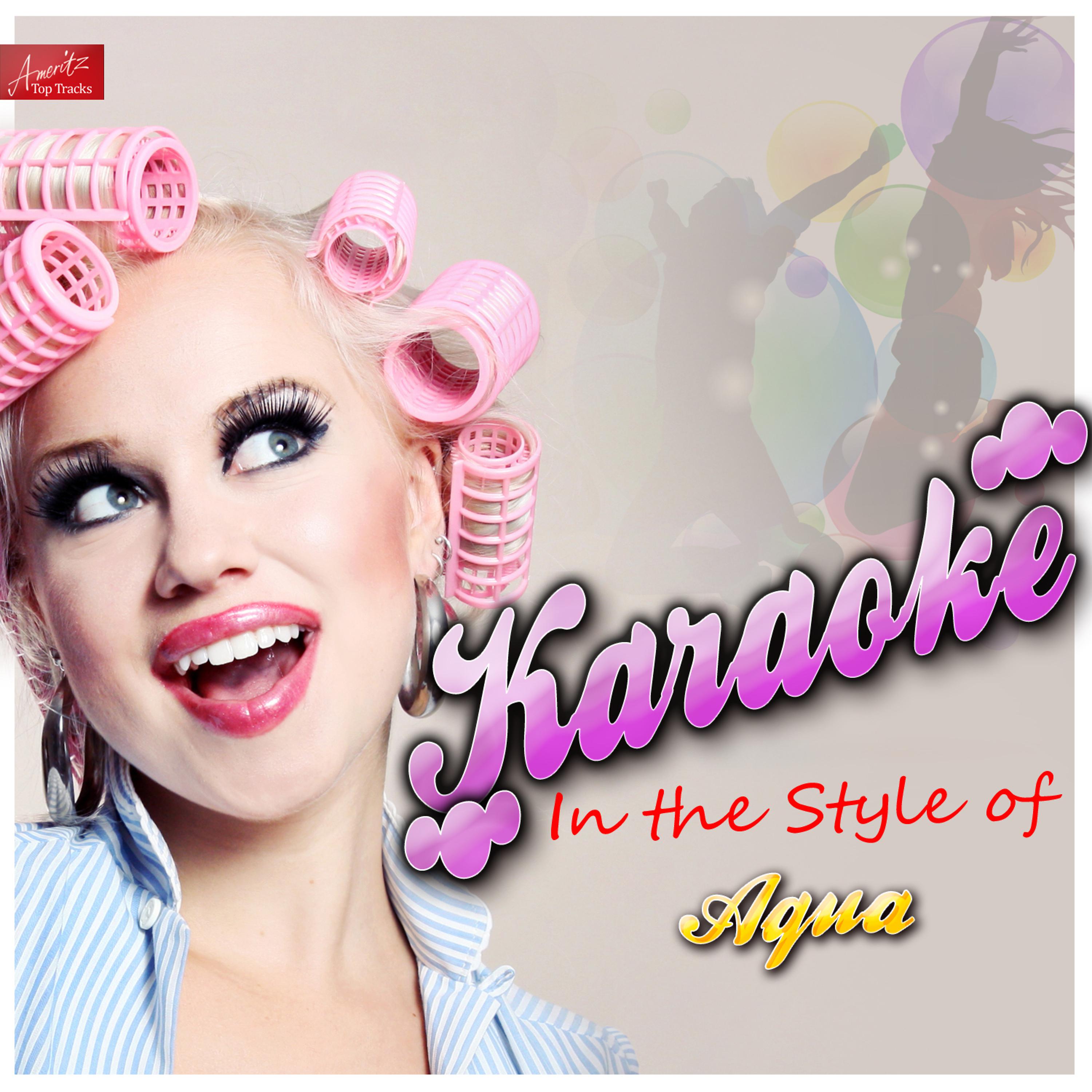 Постер альбома Karaoke - In the Style of Aqua