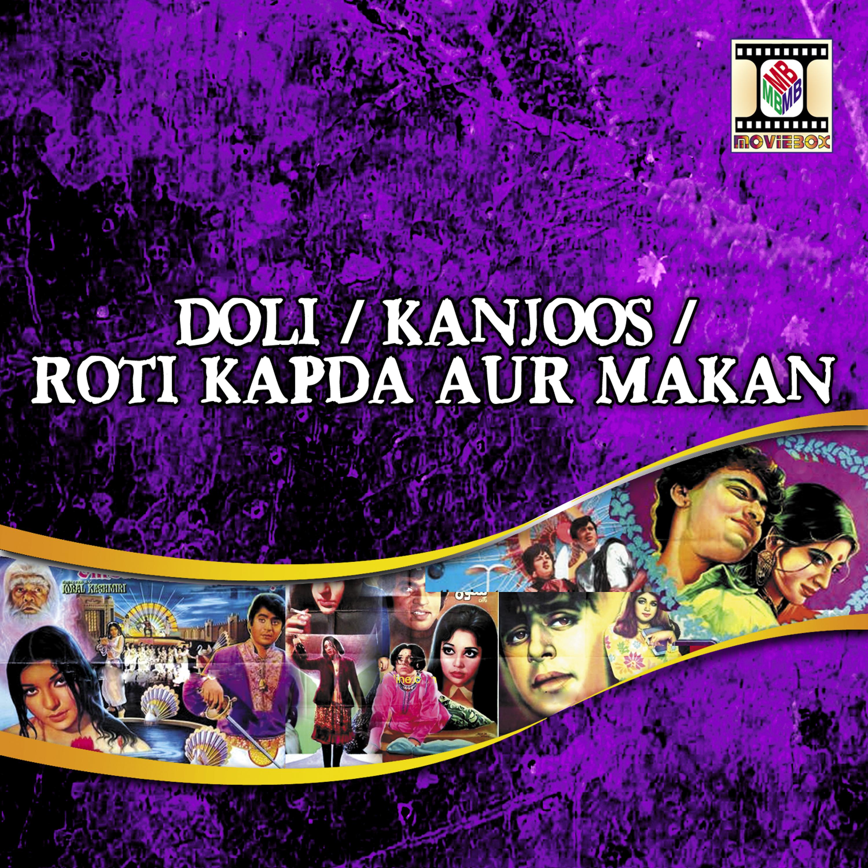 Постер альбома Doli / Kanjoos / Roti Kapda Aur Makan