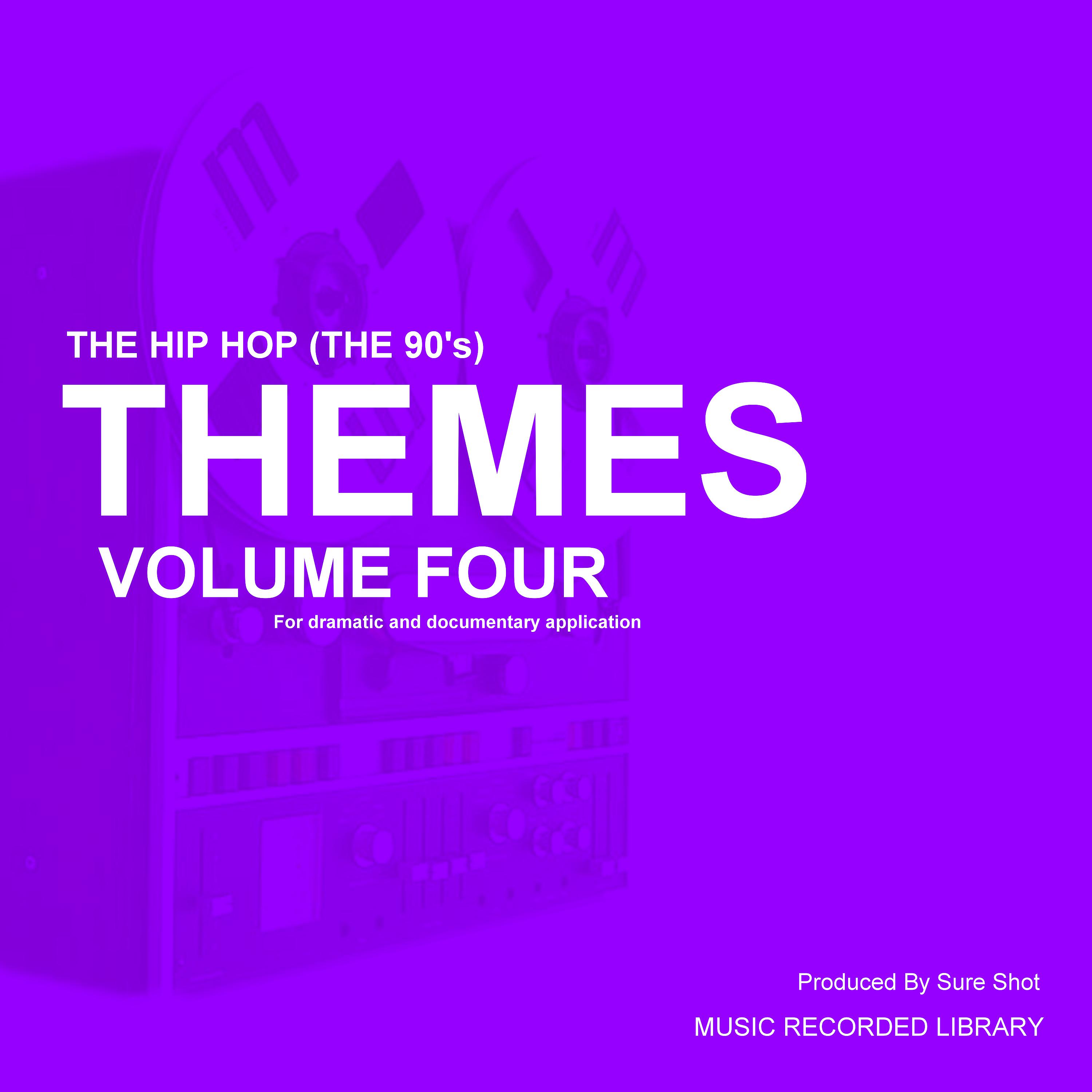 Постер альбома Themes Vol 4 - The Hip Hop (The 90's)