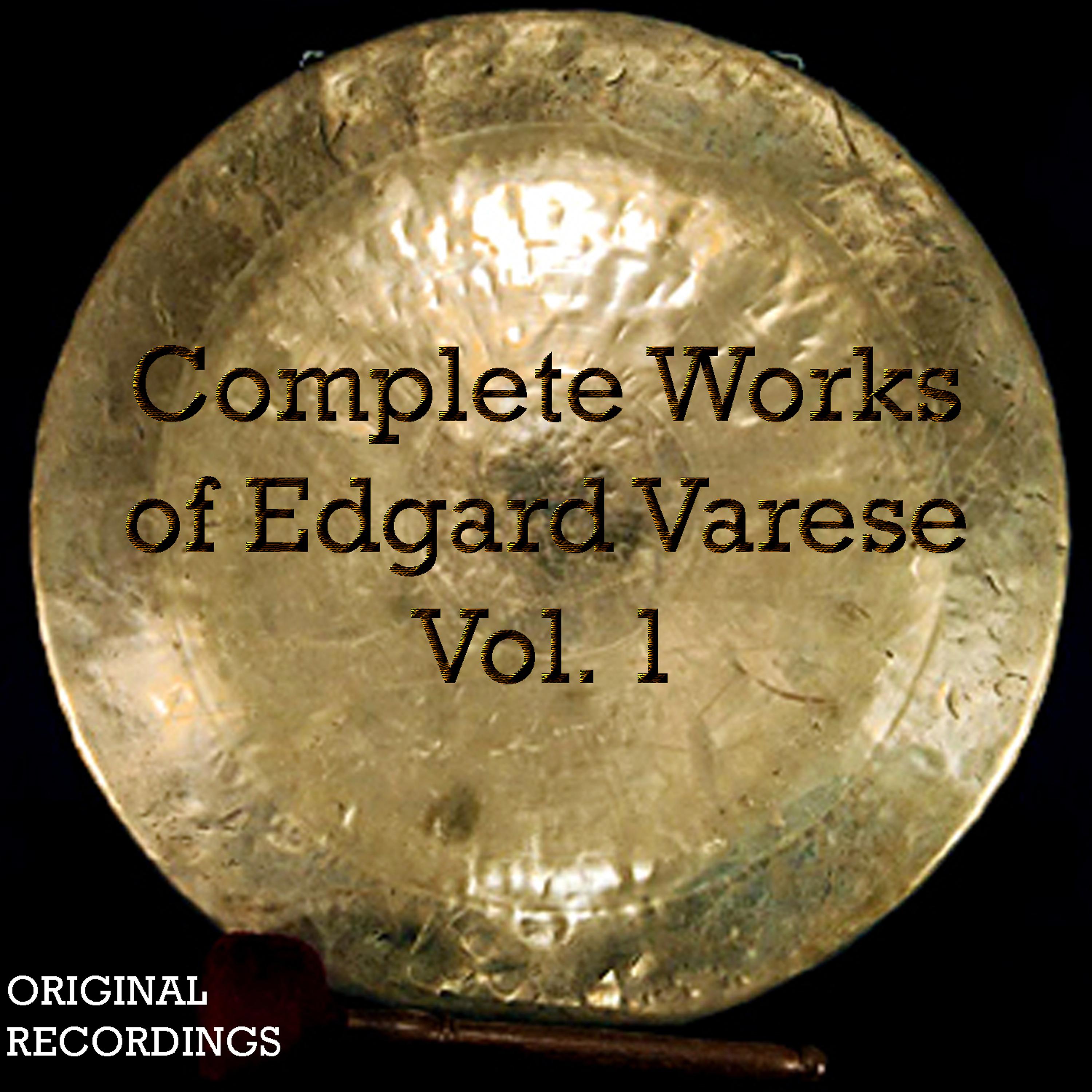 Постер альбома Complete Works of Edgard Varèse, Vol. 1 (Original Recording of the Classic Album)
