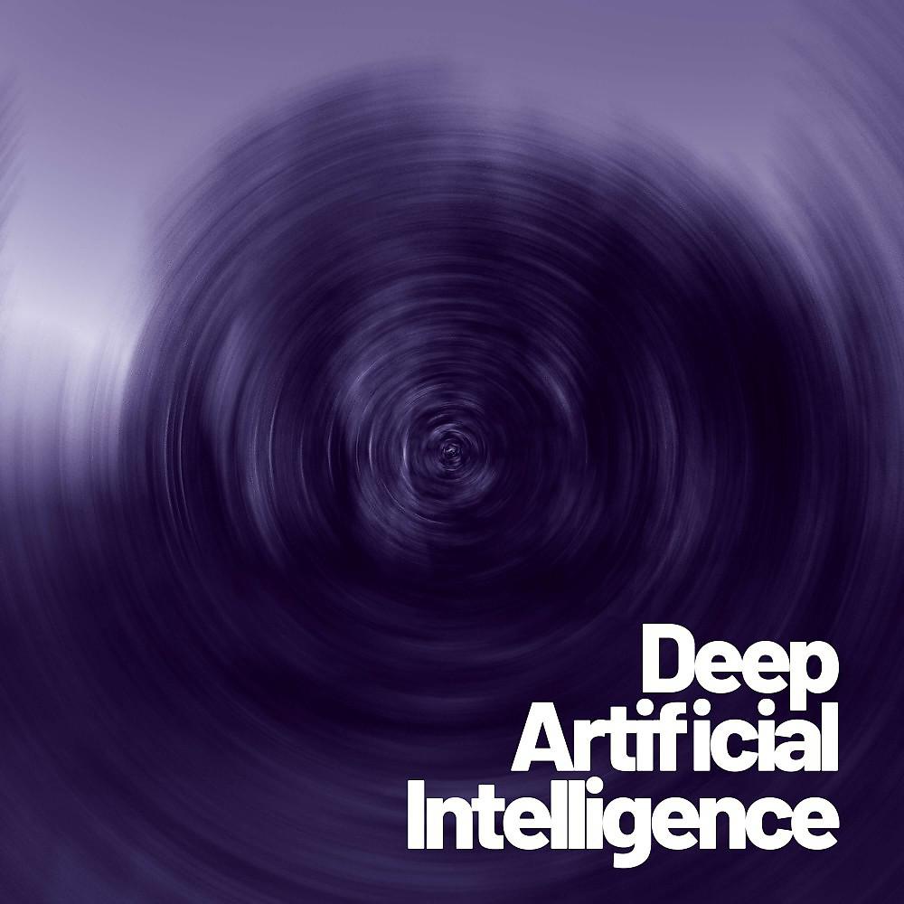 Постер альбома Deep Artificial Intelligence