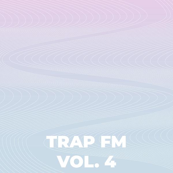 Постер альбома Trap FM, Vol. 4