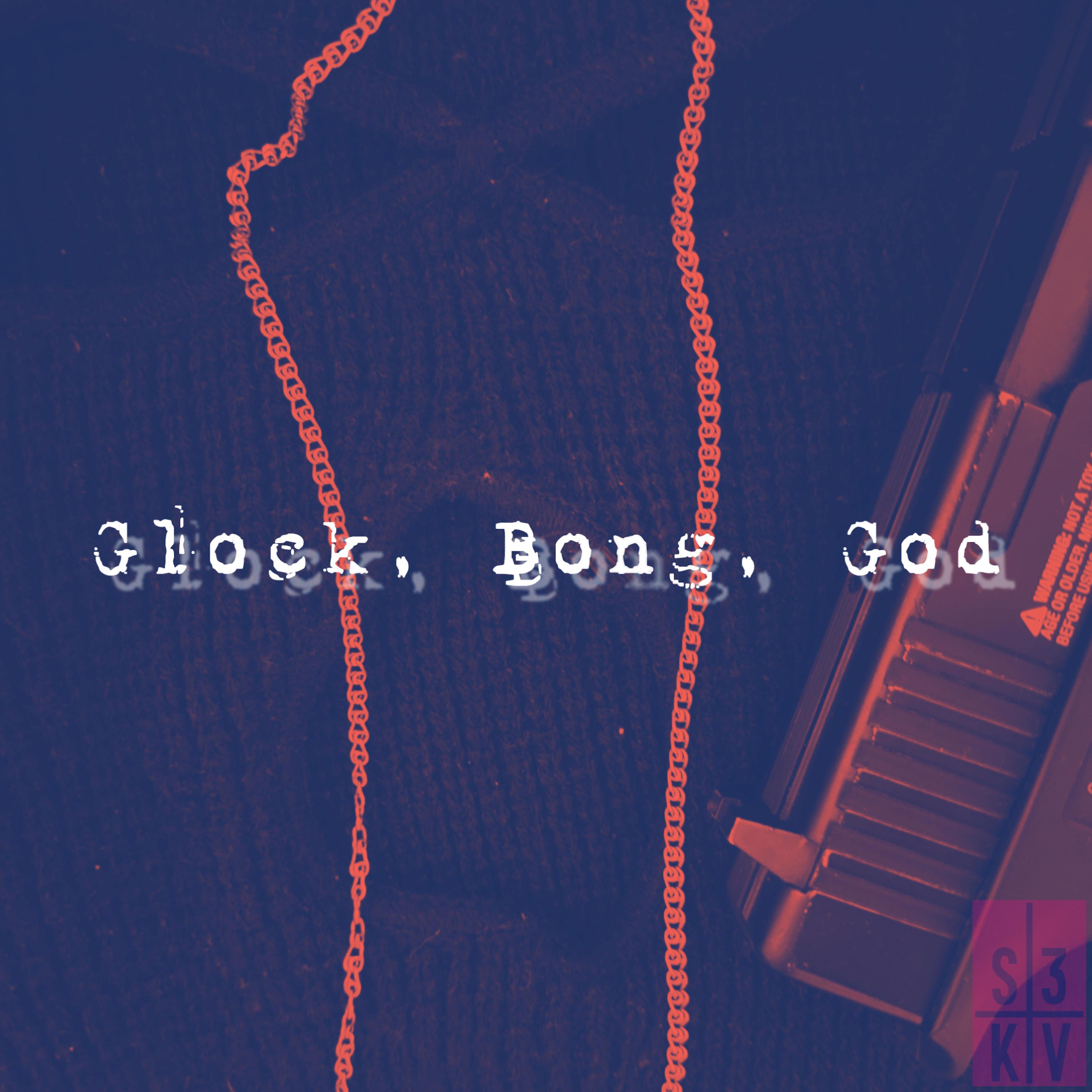 Постер альбома Glock, Bong, God