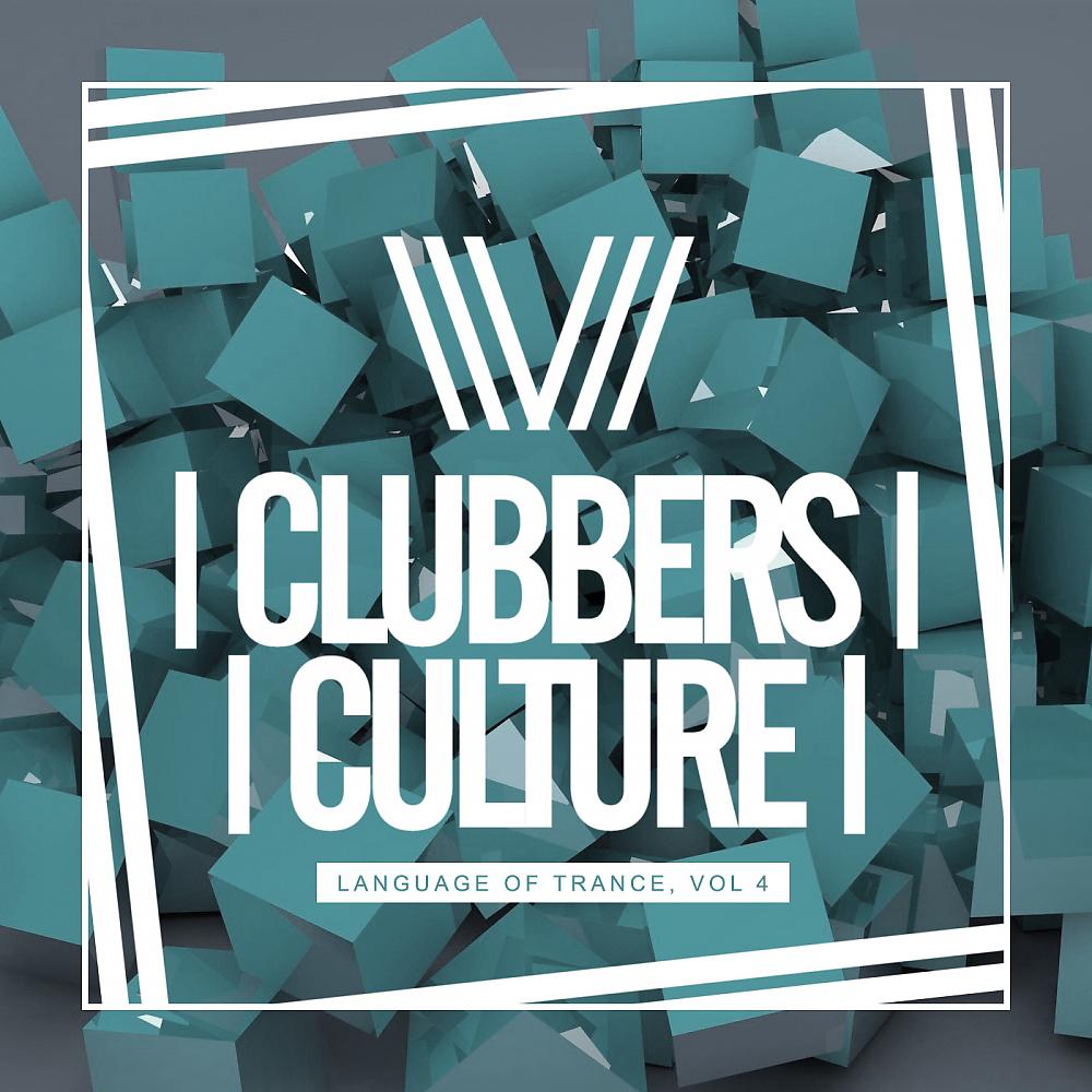 Постер альбома Clubbers Culture: Language Of Trance, Vol.4