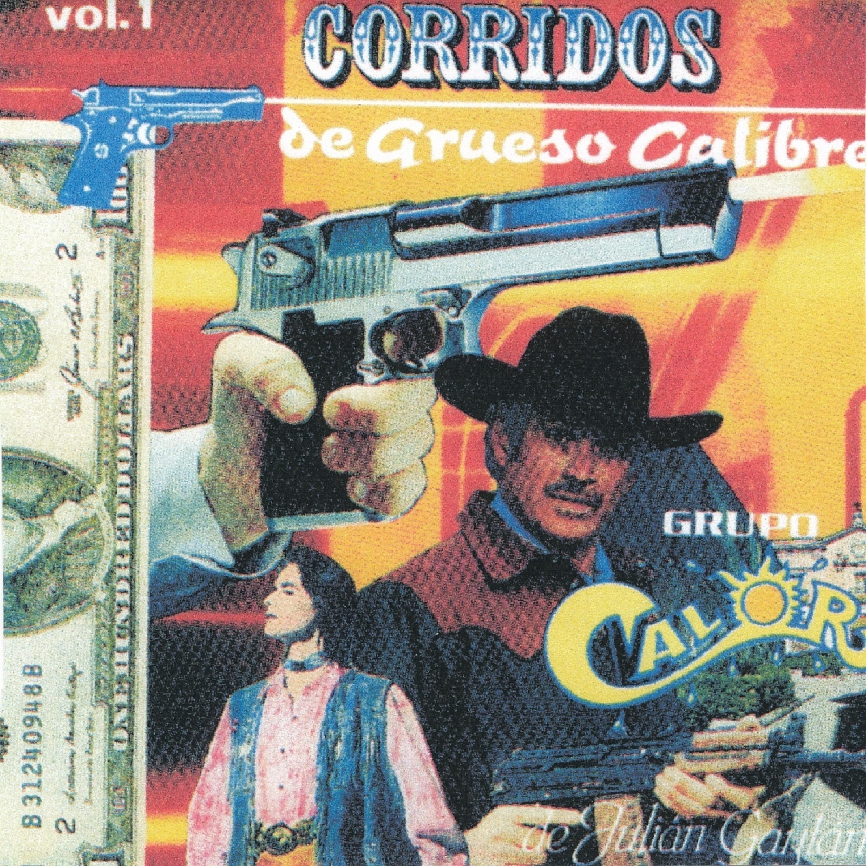 Постер альбома Corridos de Grueso Calibre Vol. 1