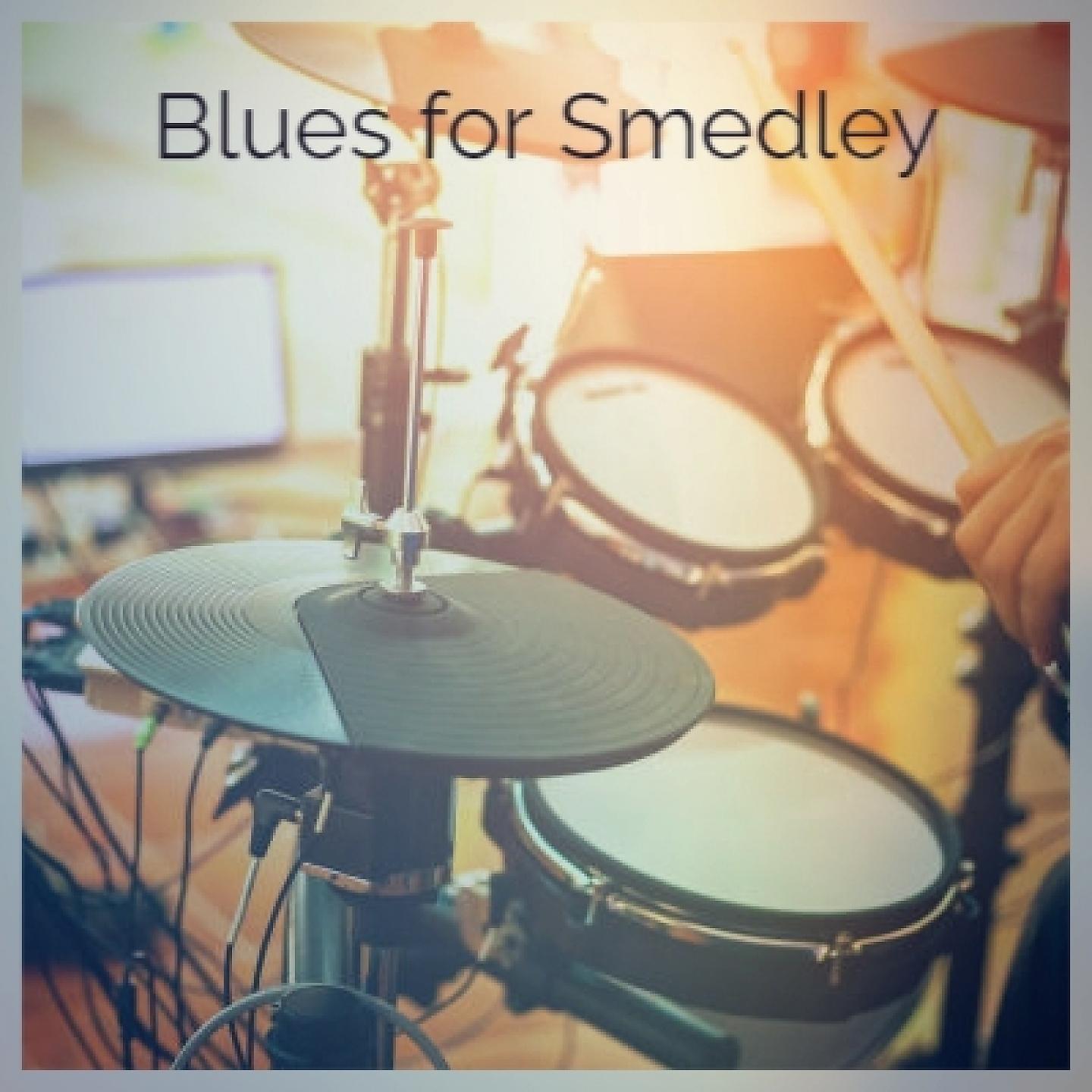 Постер альбома Blues for Smedley