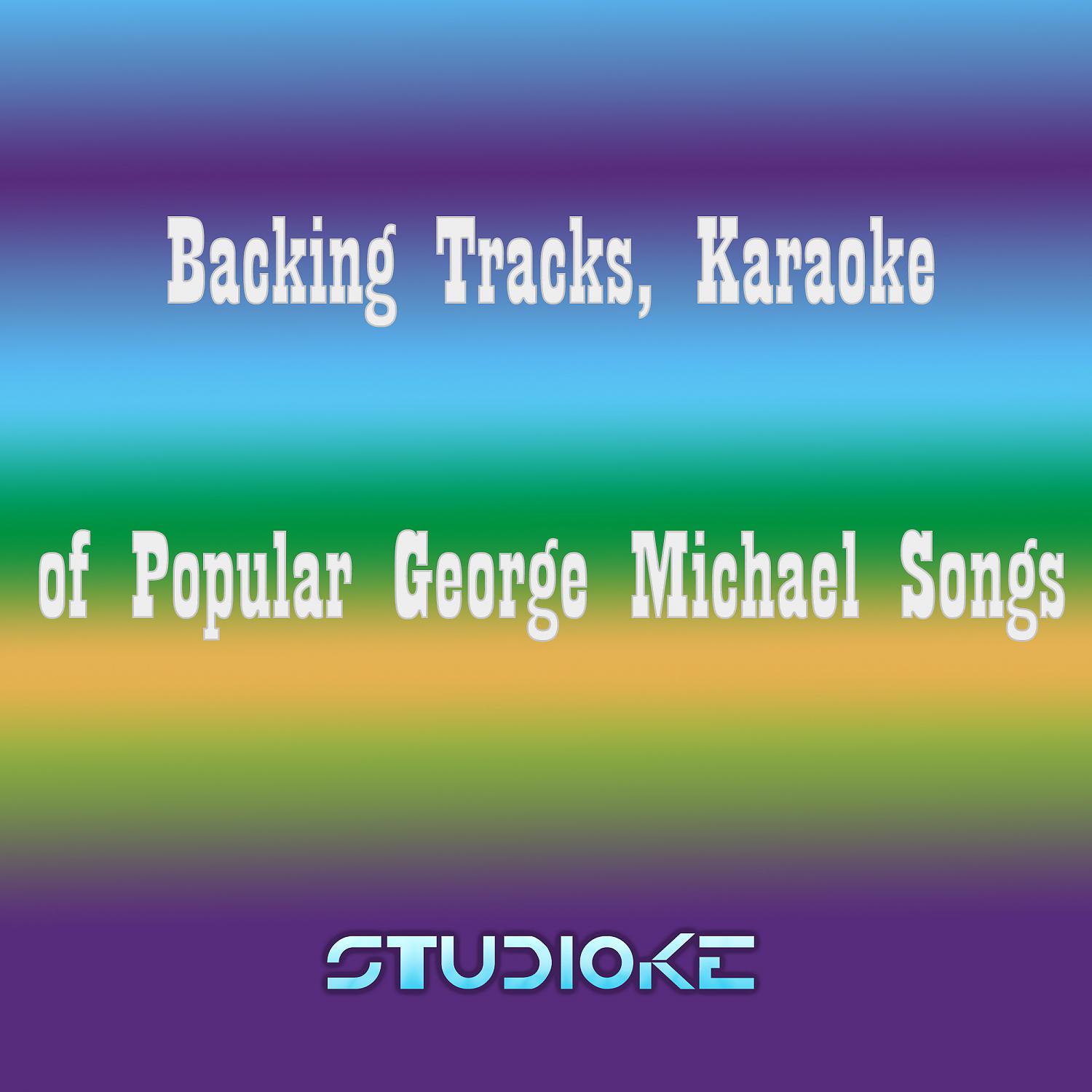 Постер альбома Backing Tracks, Karaoke of Popular George Michael Songs