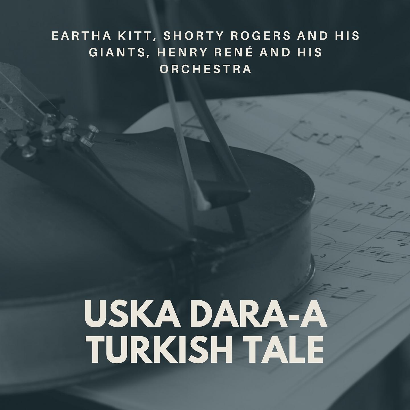 Постер альбома Uska Dara-a Turkish Tale