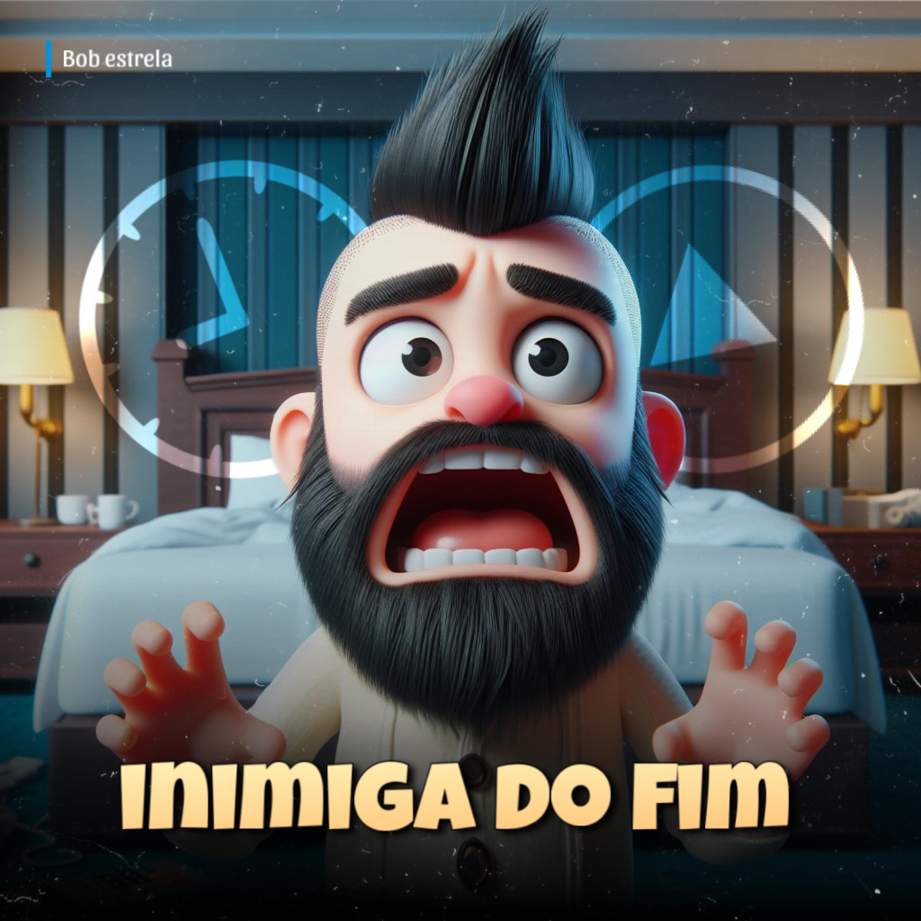 Постер альбома Inimiga do Fim