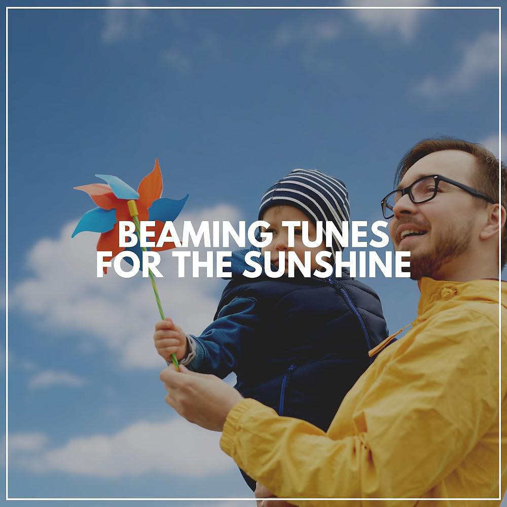 Постер альбома Beaming Tunes for the Sunshine