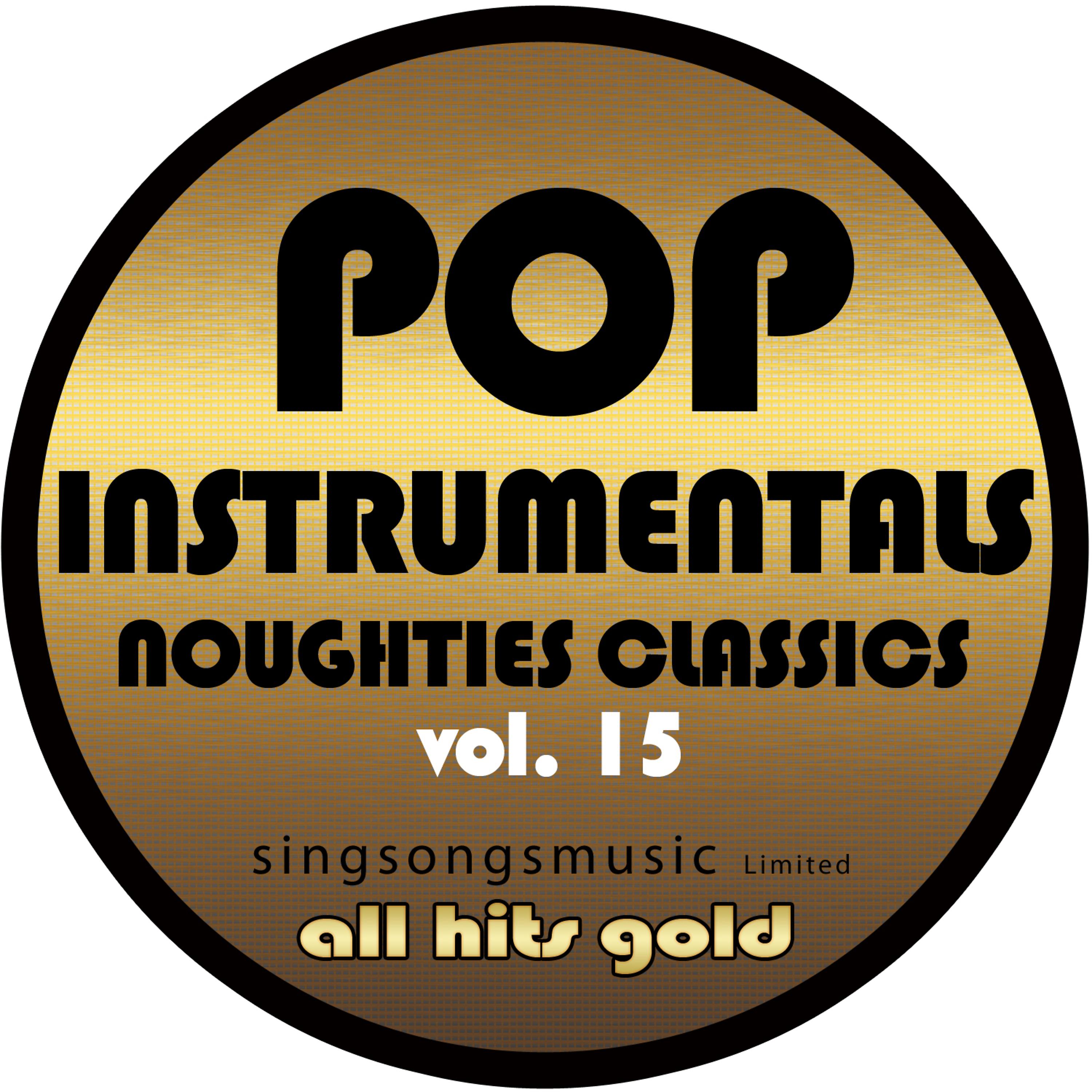 Постер альбома Pop Instrumentals: Noughties Classics, Vol. 15