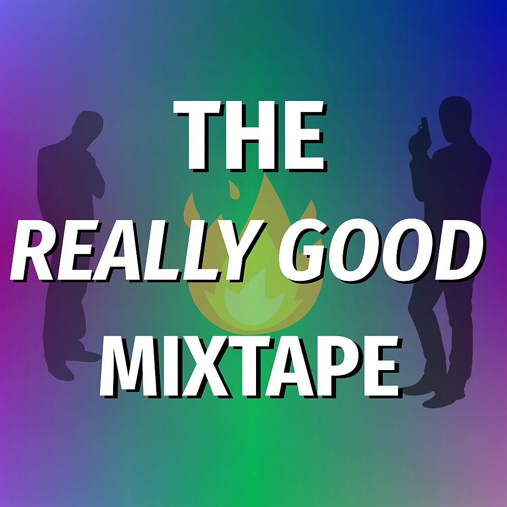 Постер альбома The Really Good Mixtape