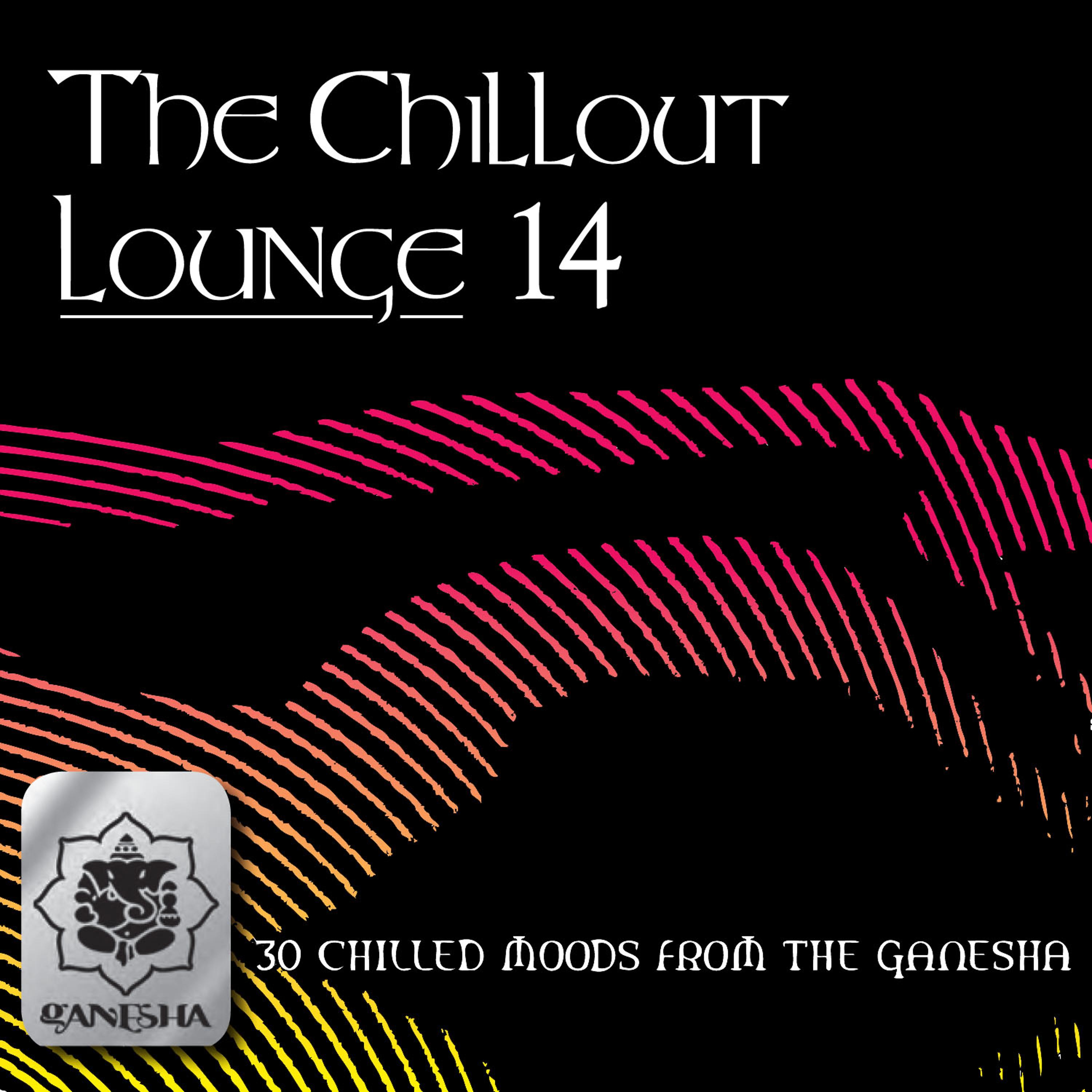 Постер альбома The Chillout Lounge Vol. 14