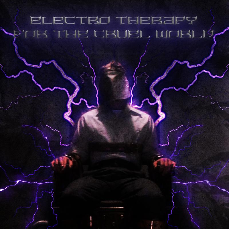 Постер альбома Electro Therapy for the Cruel World