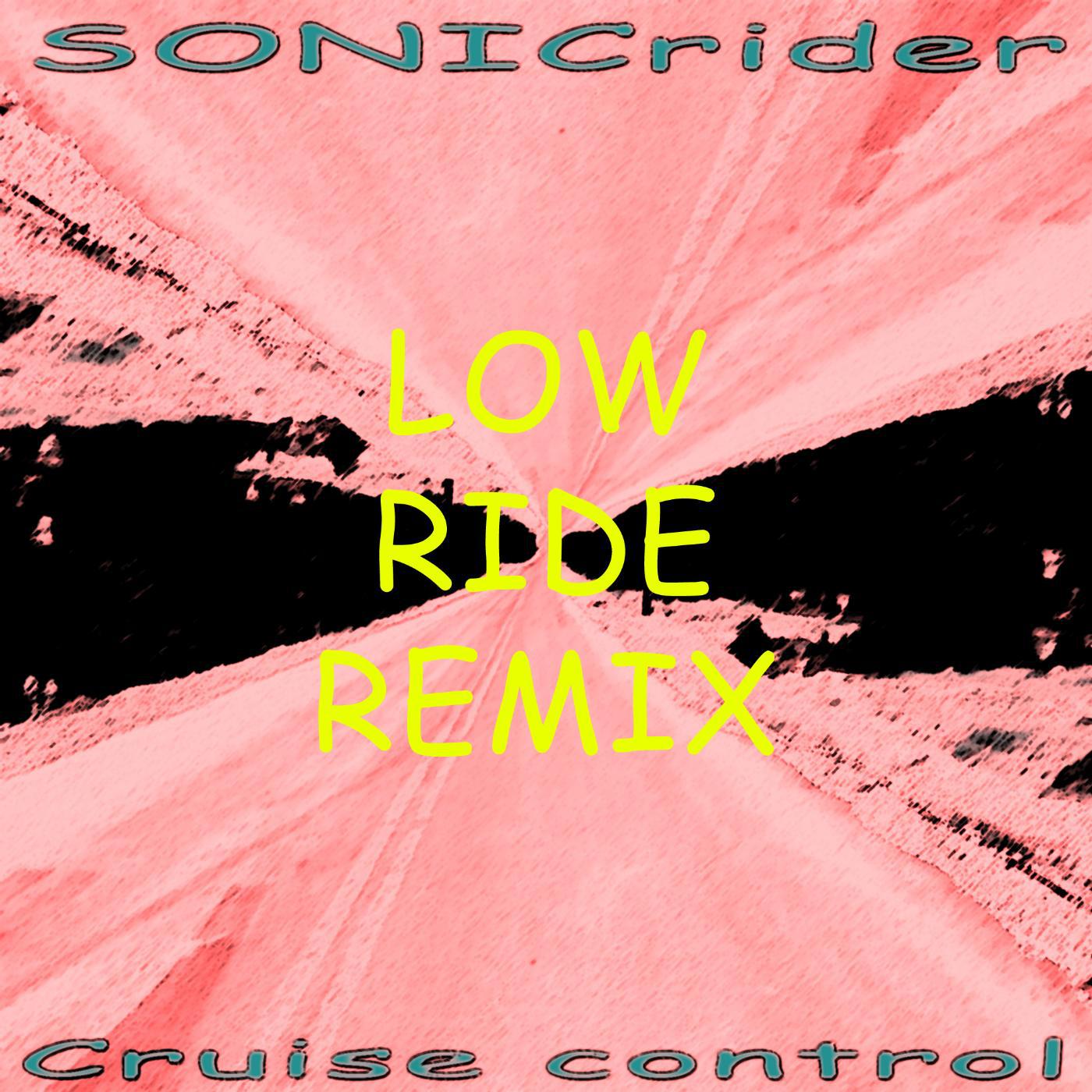 Постер альбома Low Ride (Cruise Control Remix)