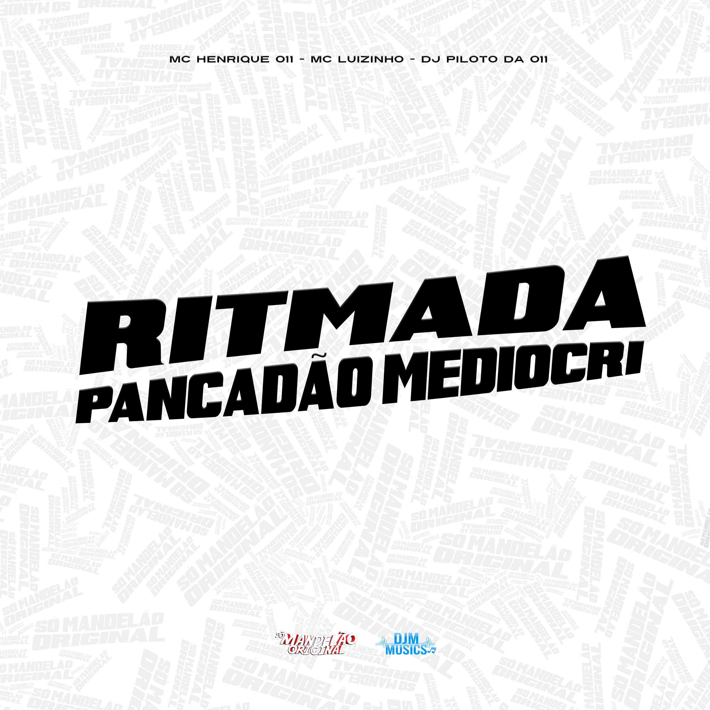 Постер альбома Ritmada Pancadão Mediocri