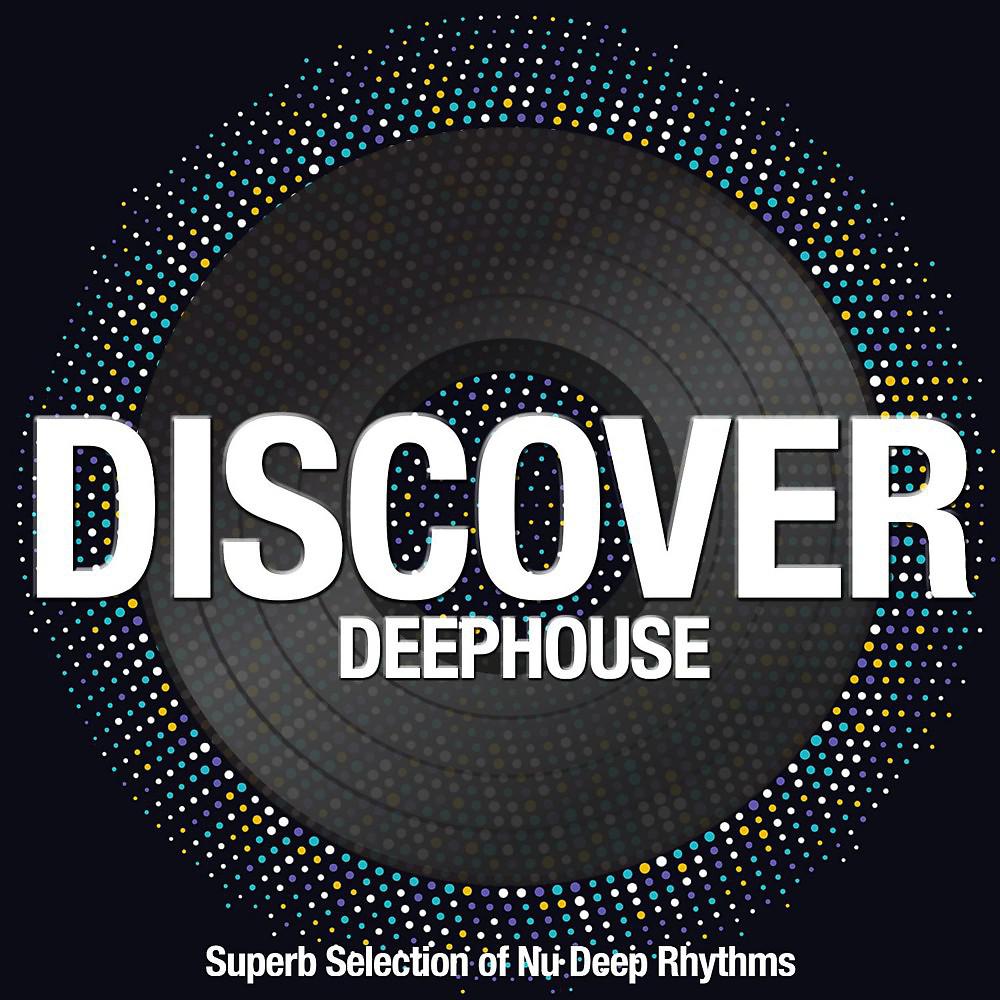 Постер альбома Discover Deephouse