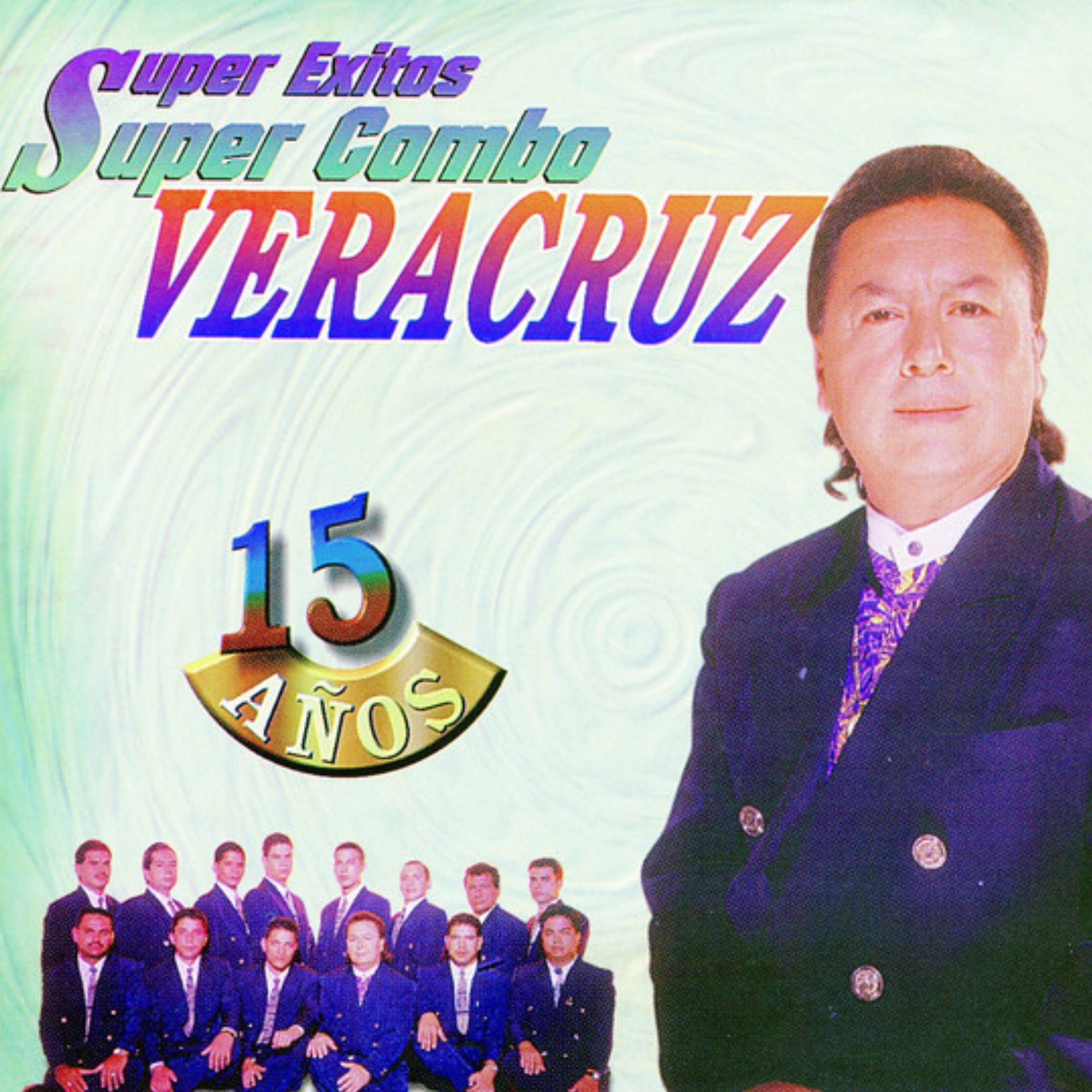 Постер альбома Super Éxitos Super Combo Veracruz 15 Años