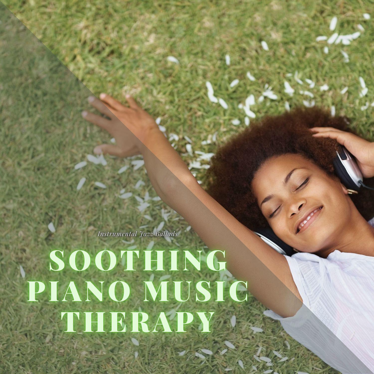 Постер альбома Soothing Piano Music Therapy, Health & Healing Relaxation