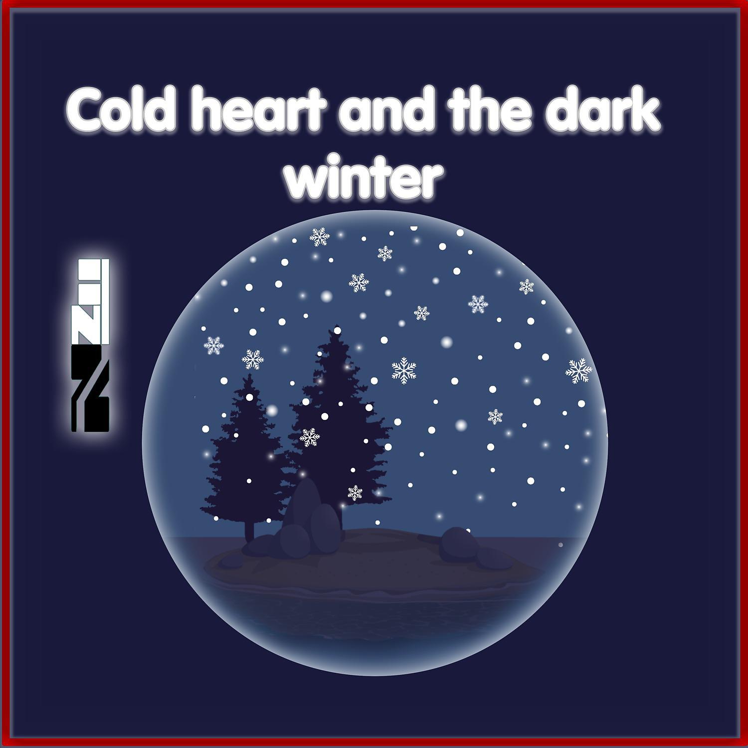 Постер альбома Cold Heart and the Dark Winter