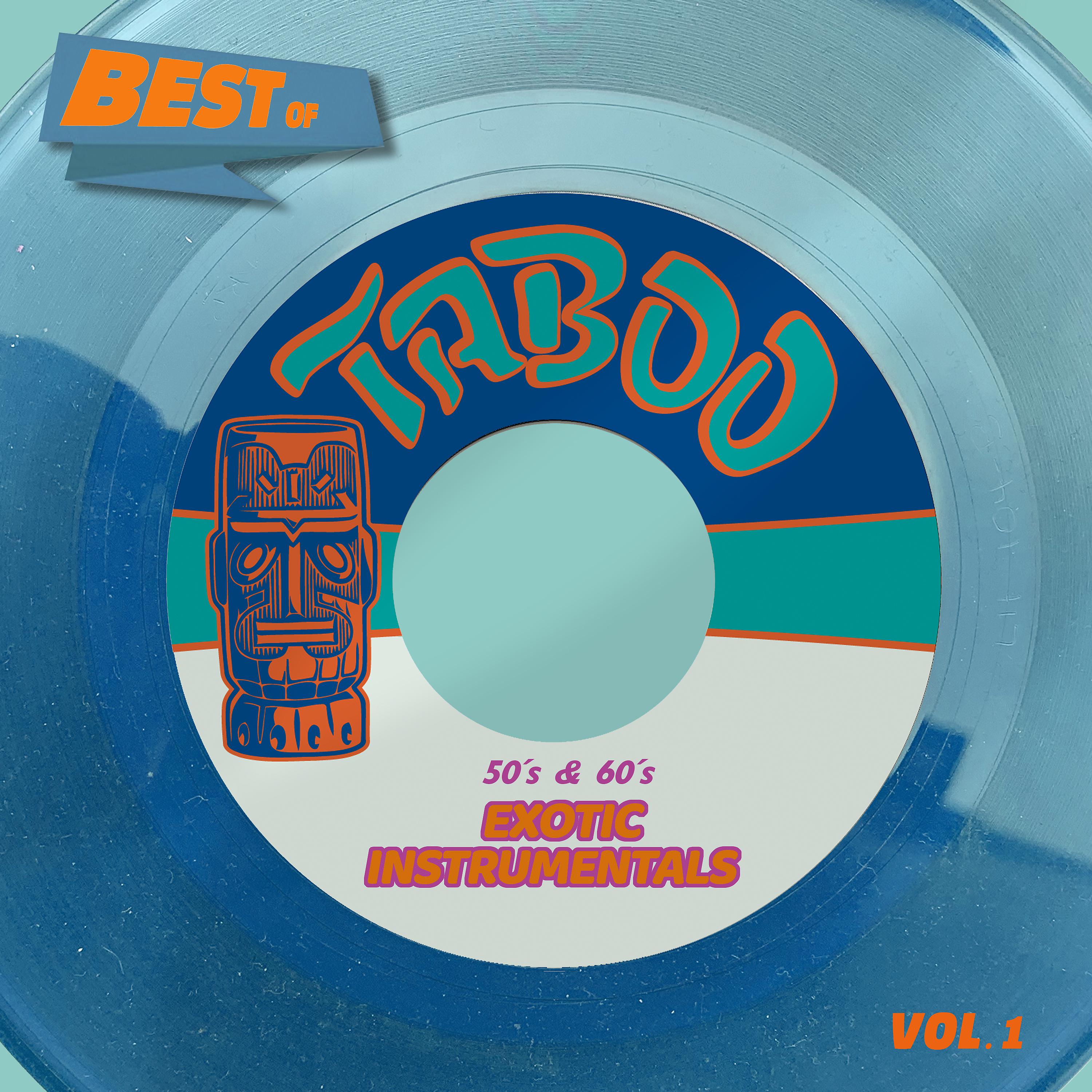 Постер альбома Best Of Taboo Records, Vol. 1  - 50´s & 60´s Exotic Instrumentals