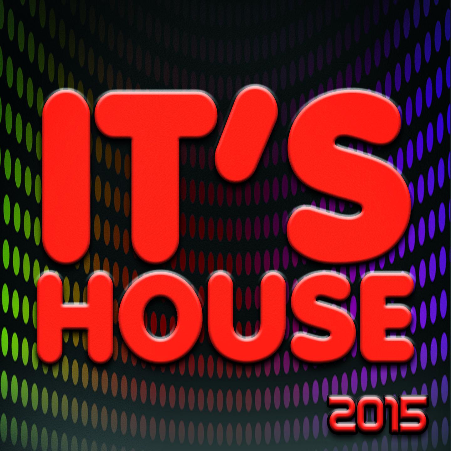 Постер альбома It's House 2015