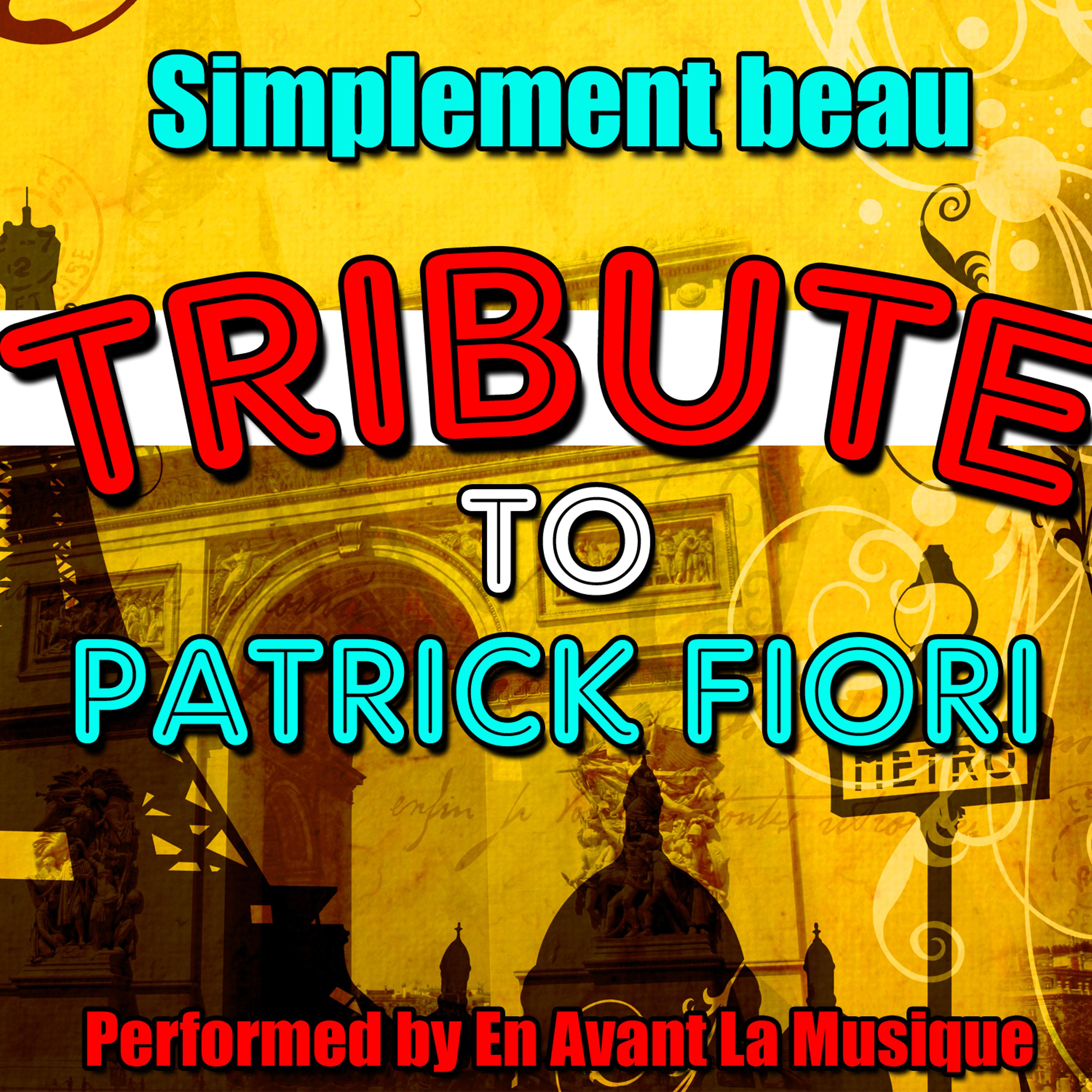 Постер альбома Simplement Beau: Tribute to Patrick Fiori