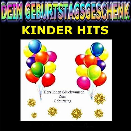 Постер альбома Dein Geburtstagsgeschenk - Kinder Hits