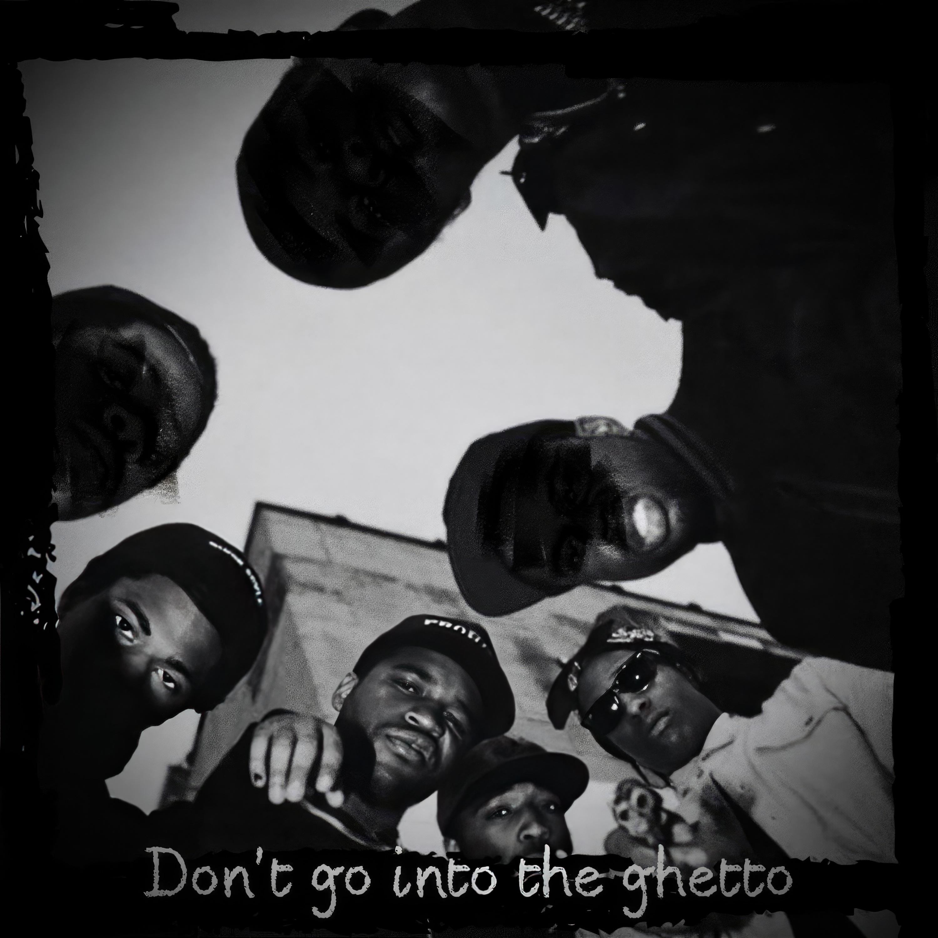 Постер альбома Don't go into the ghetto