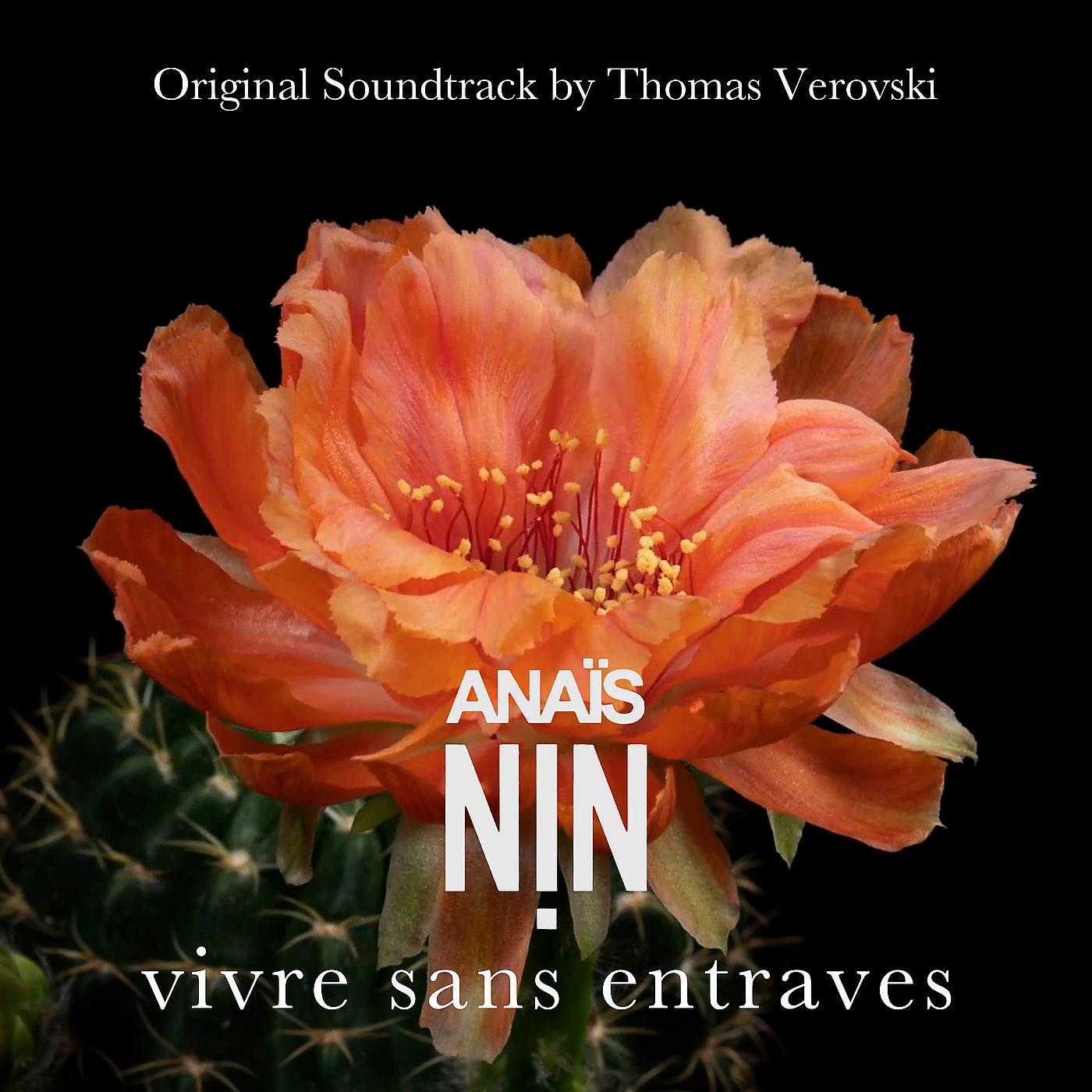 Постер альбома Anaïs Nin, Vivre Sans Entraves (Original Soundtrack)