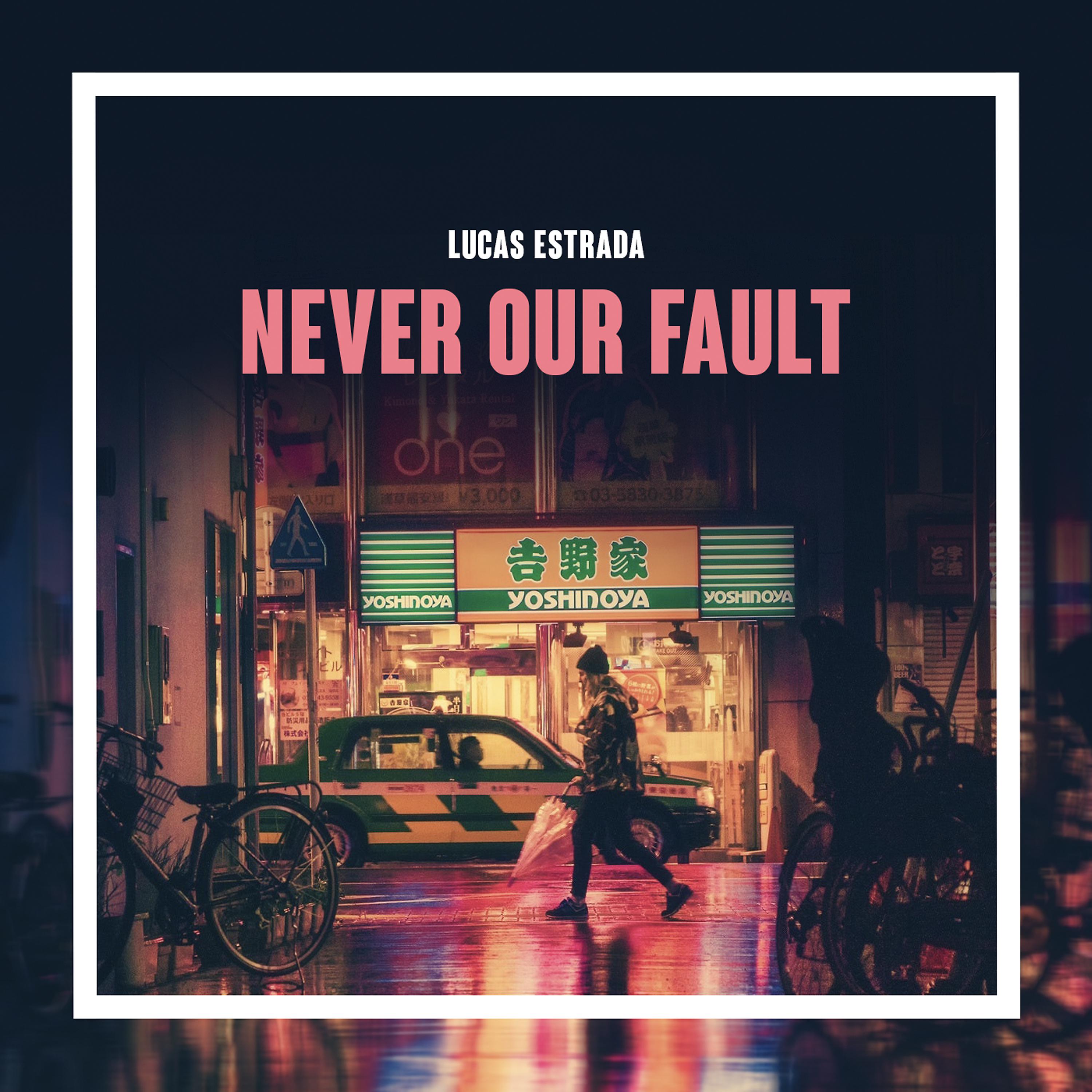 Постер альбома Never Our Fault