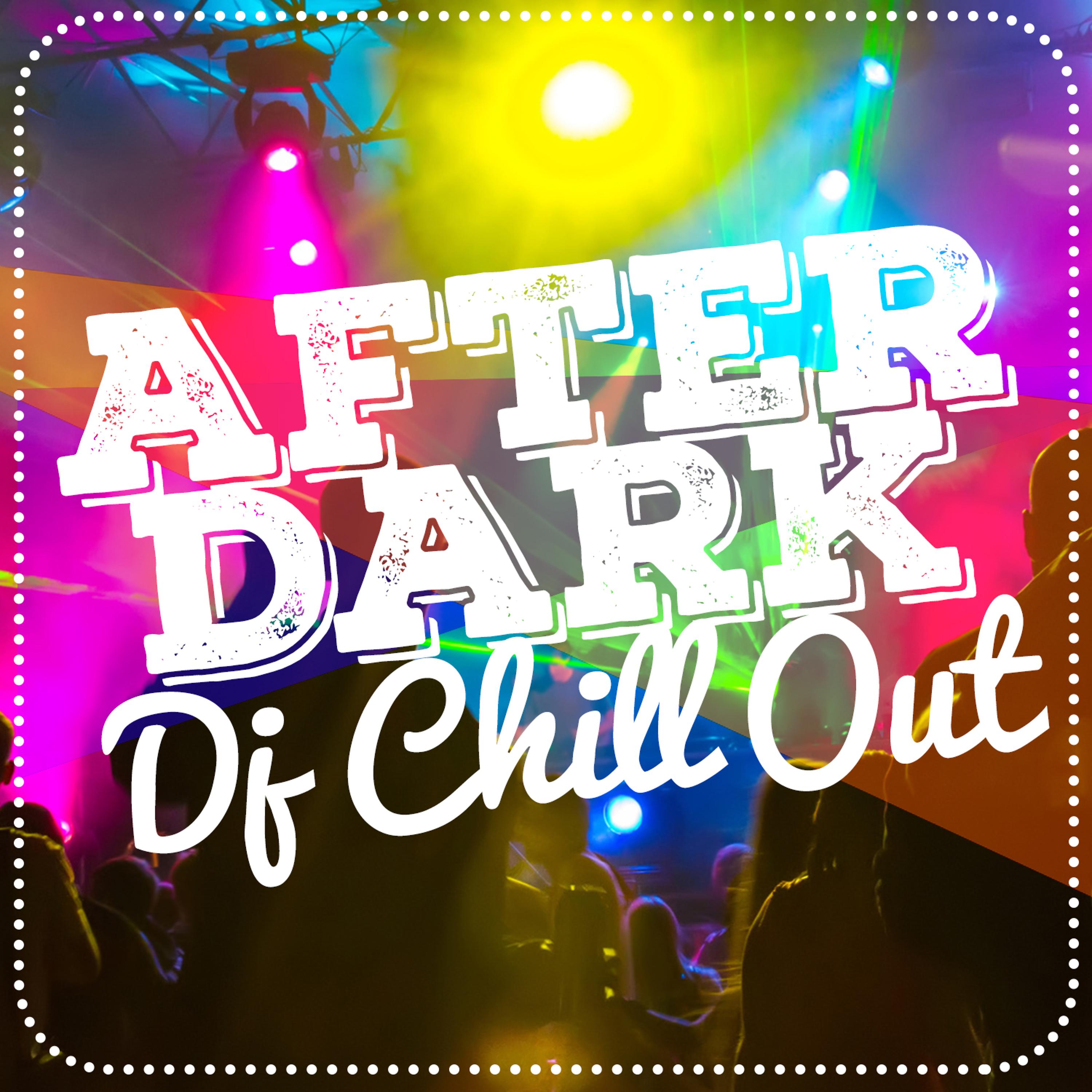 Постер альбома After Dark DJ Chill Out