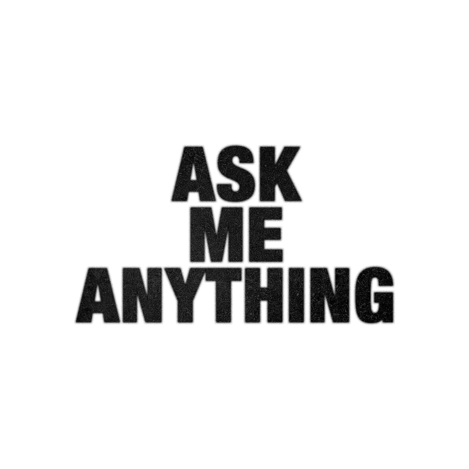 Постер альбома Ask Me Anything (prod. frettypool)