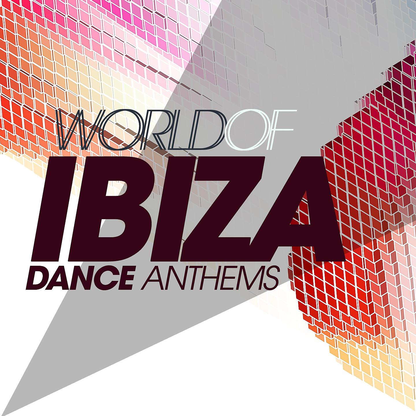 Постер альбома World of Ibiza Dance Anthems