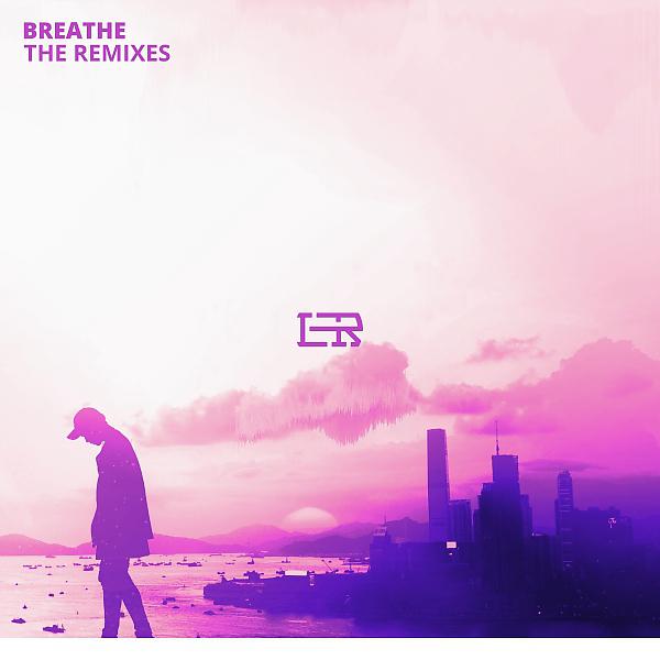 Постер альбома Breathe (The Remixes)
