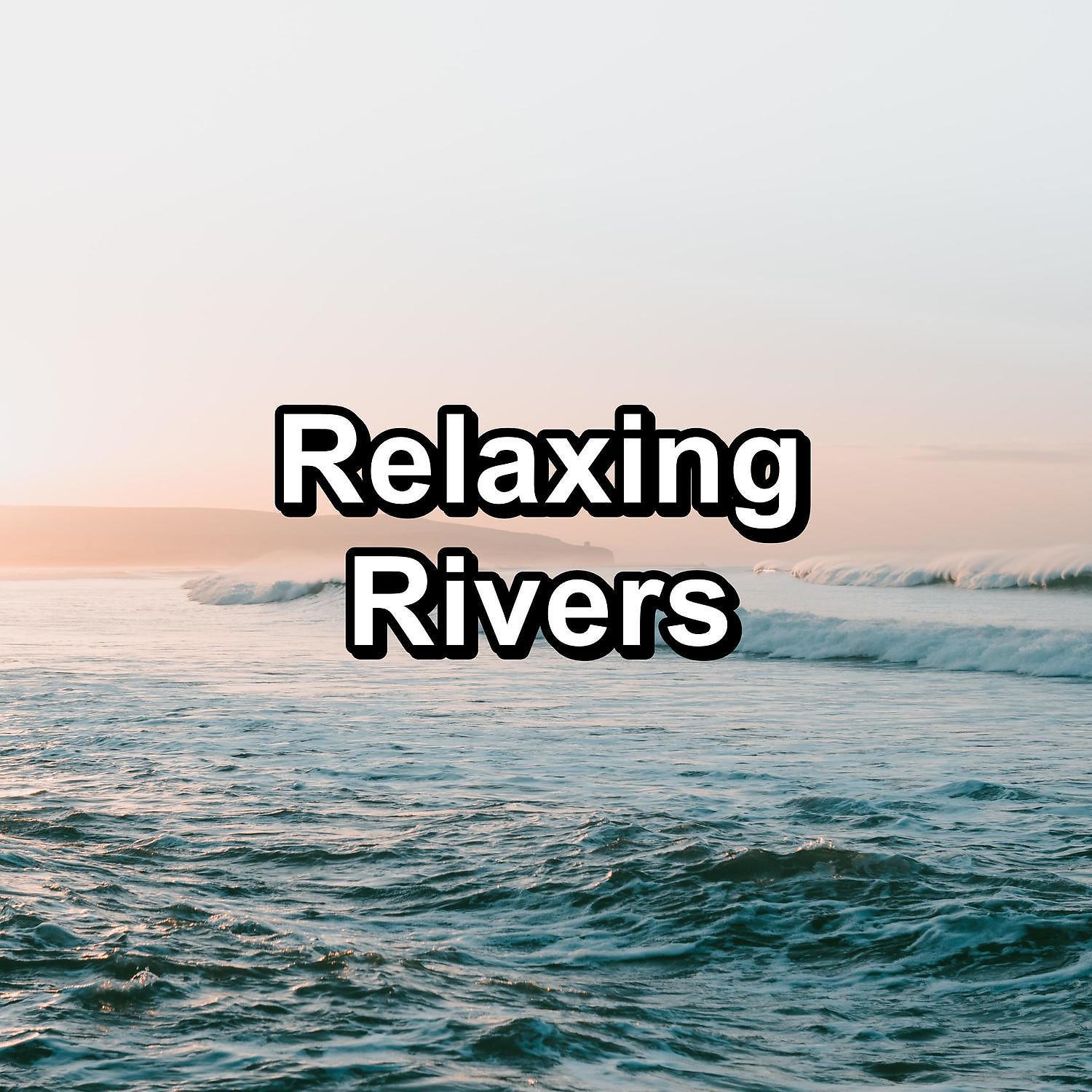 Постер альбома Relaxing Rivers
