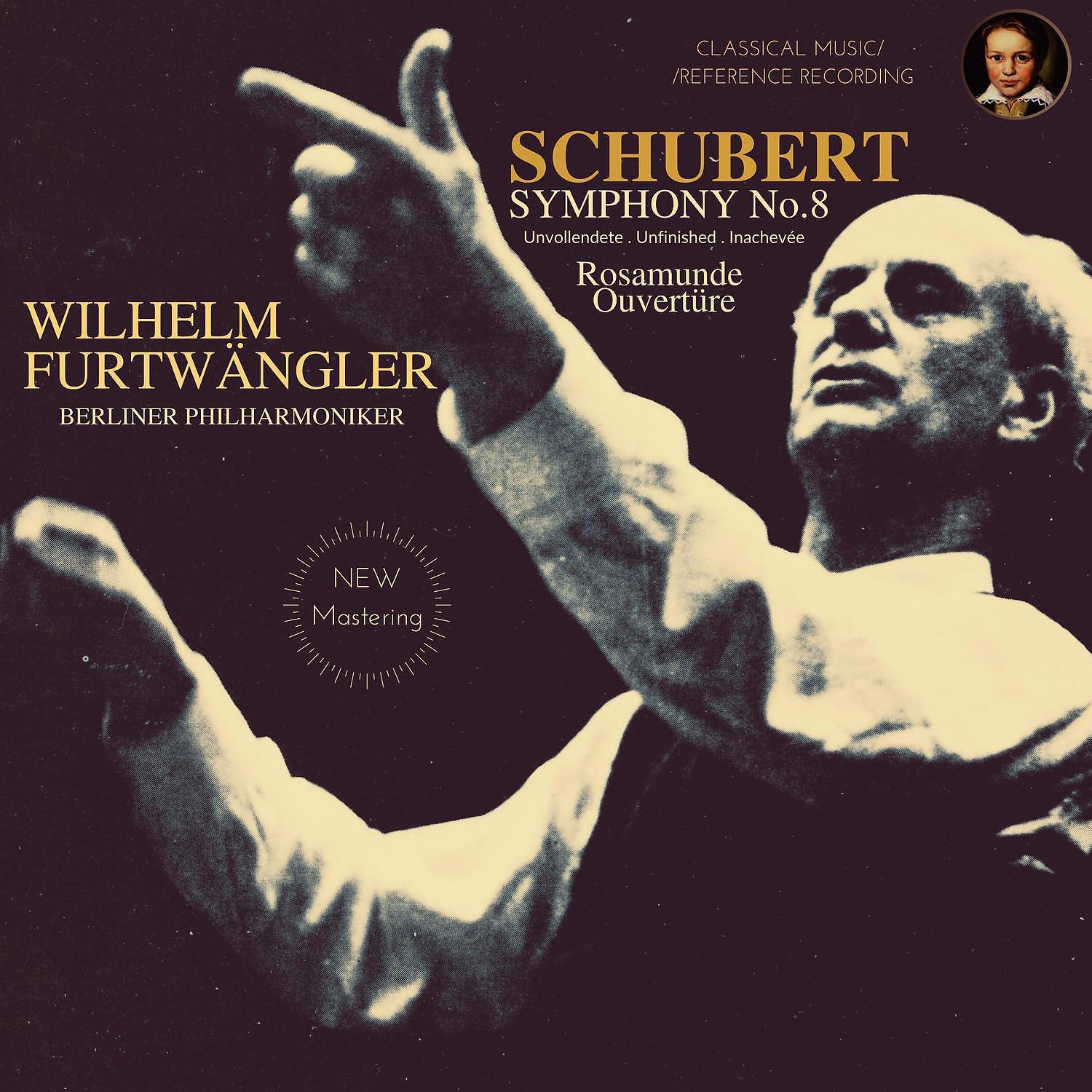 Постер альбома Wilhelm Furtwängler conducts Schubert: Symphony No.8 "Unfinished" and Rosamunde Overture