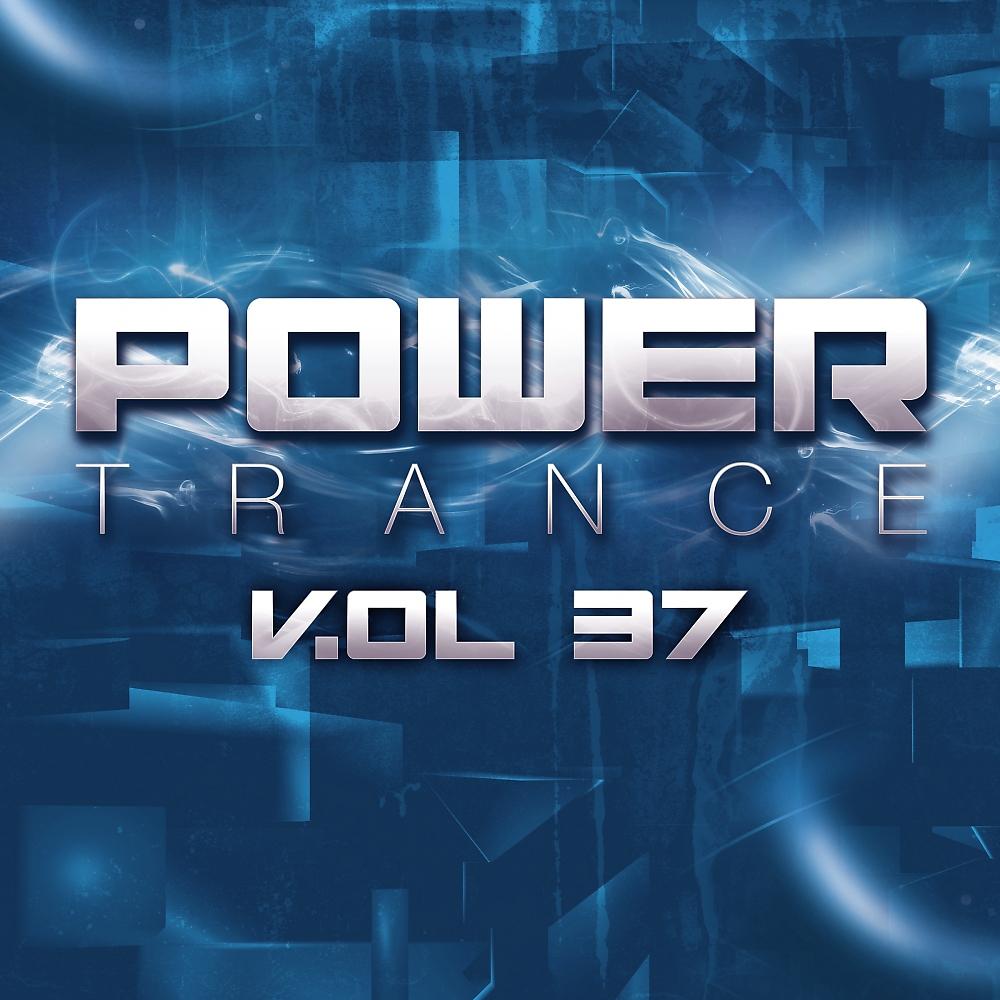 Постер альбома Power Trance, Vol. 37