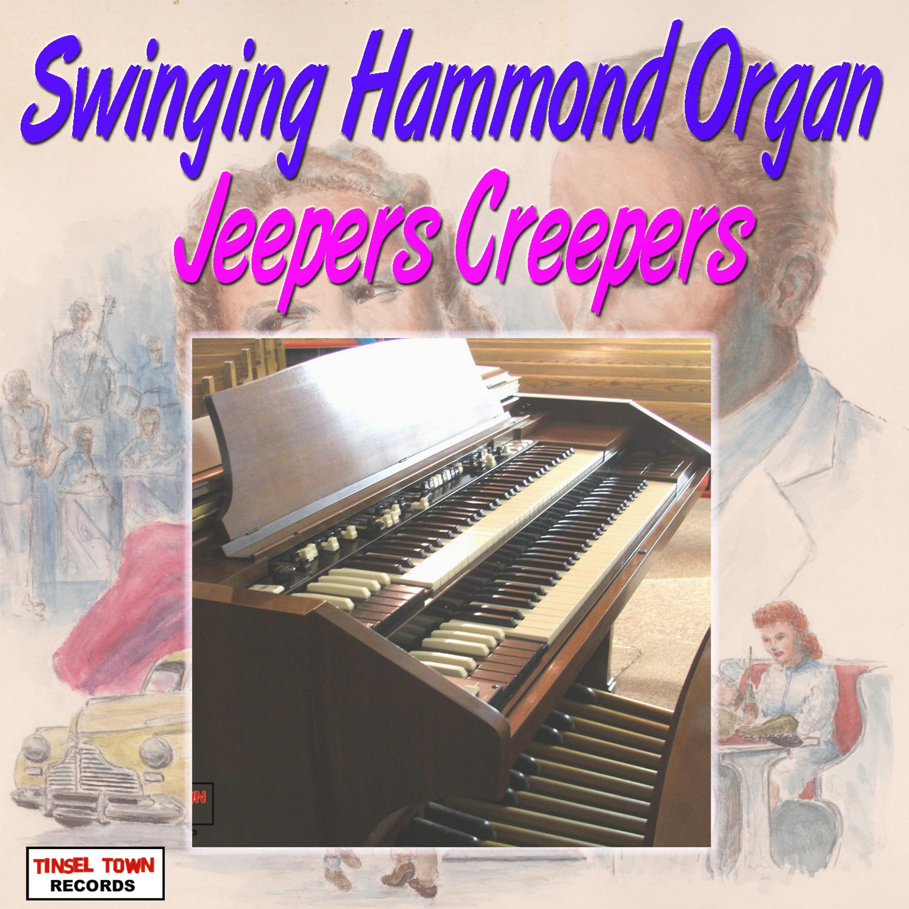 Постер альбома Swinging Hammond Organ - Jeepers Creepers
