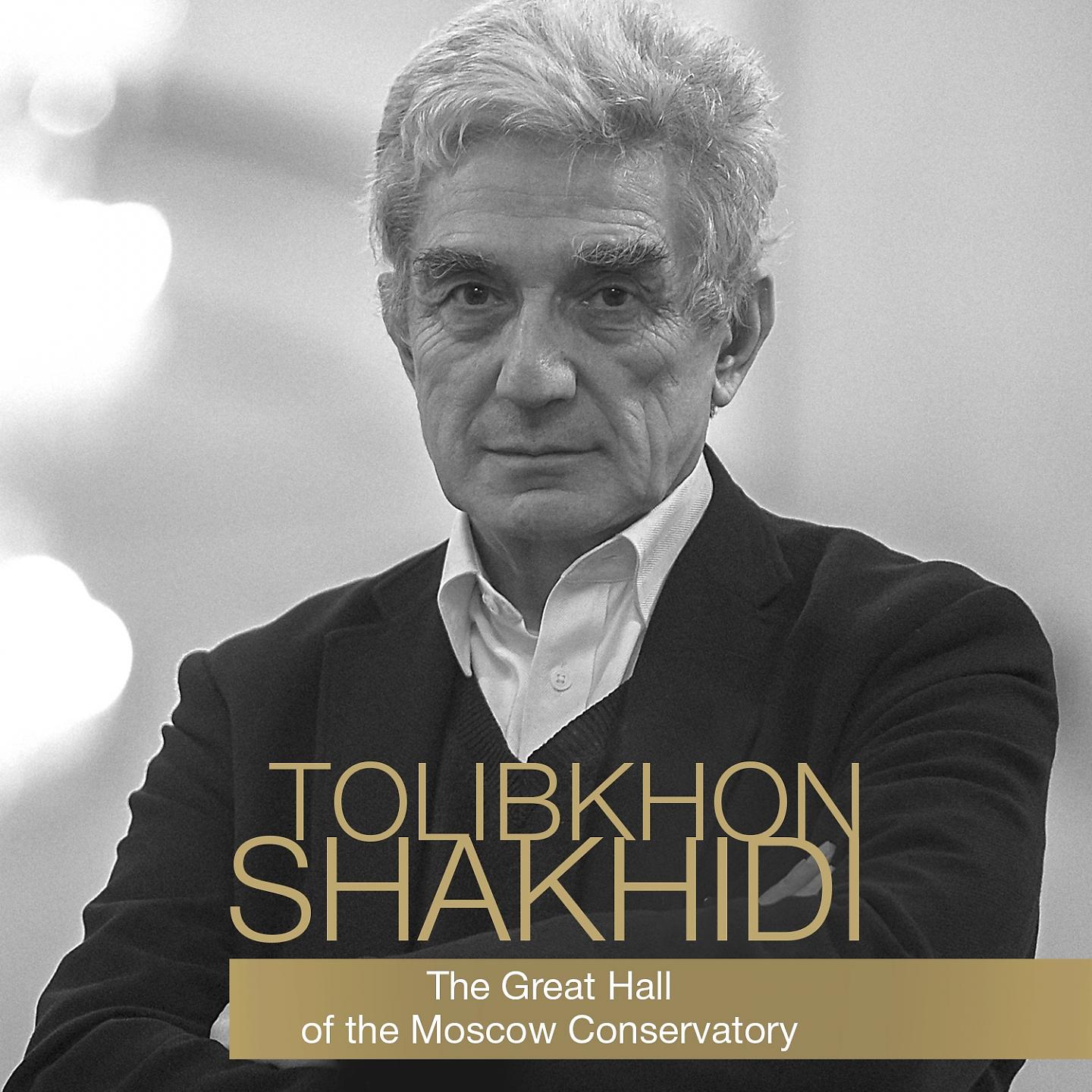 Постер альбома Tolibkhon Shakhidi. The Great Hall of Moscow Conservatory