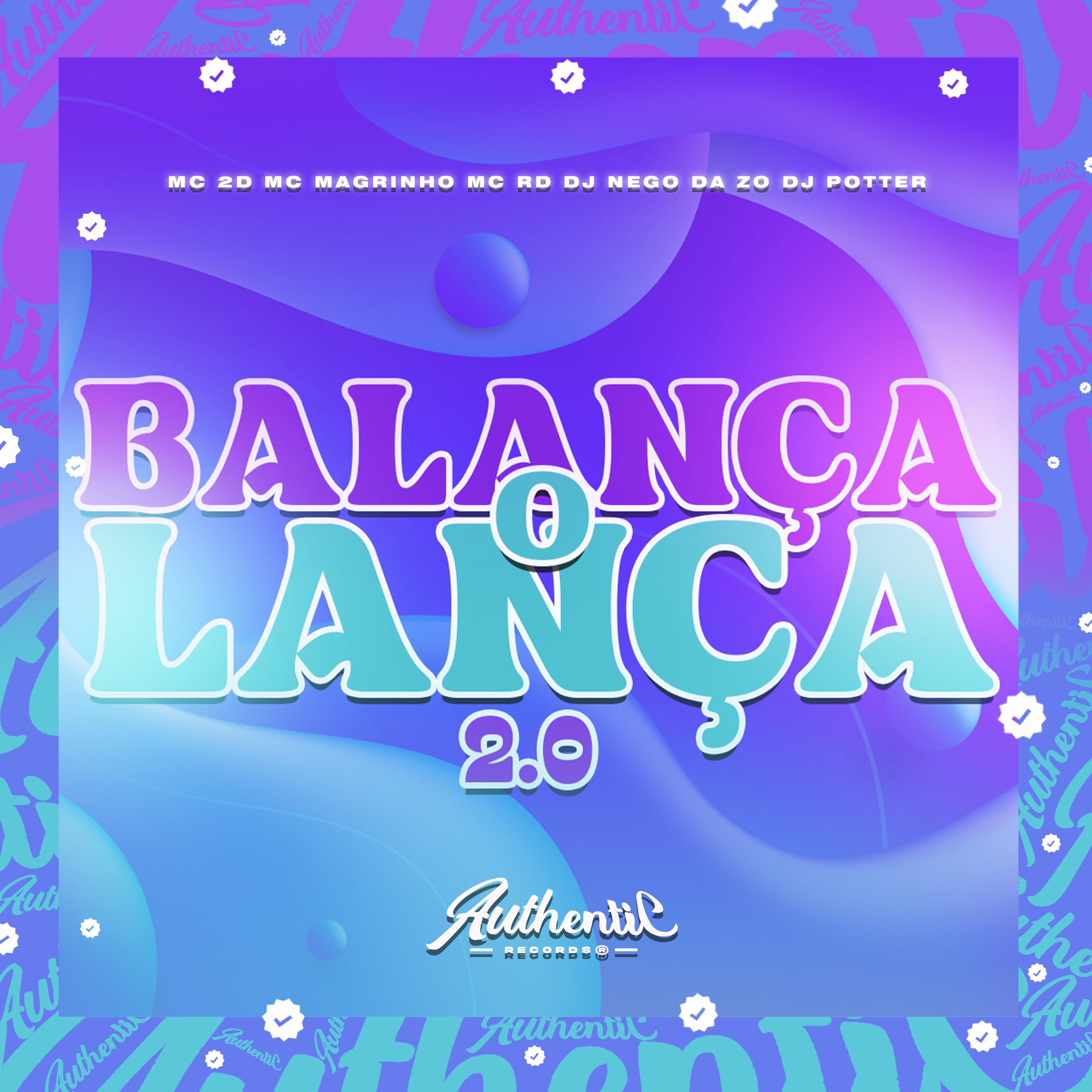 Постер альбома Balança o Lança 2.0