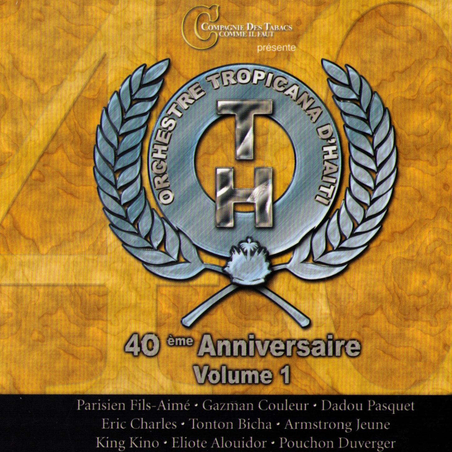 Постер альбома Orchestre Tropicana d'Haïti - 40e anniversaire, vol. 1