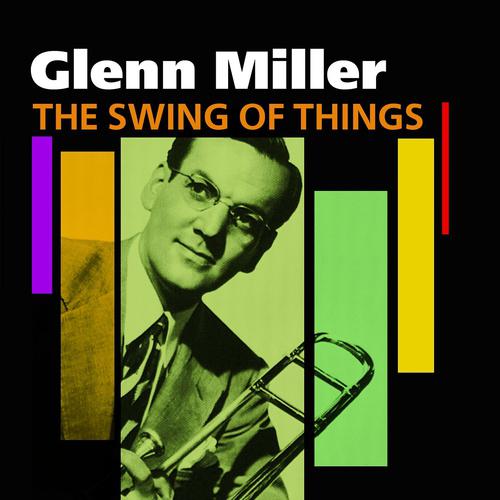 Постер альбома The Swing Of Things - Glenn Miller
